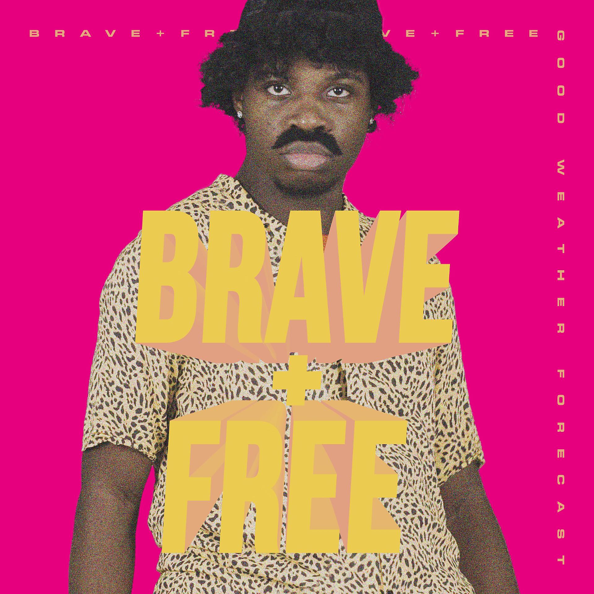 Постер альбома Brave + Free
