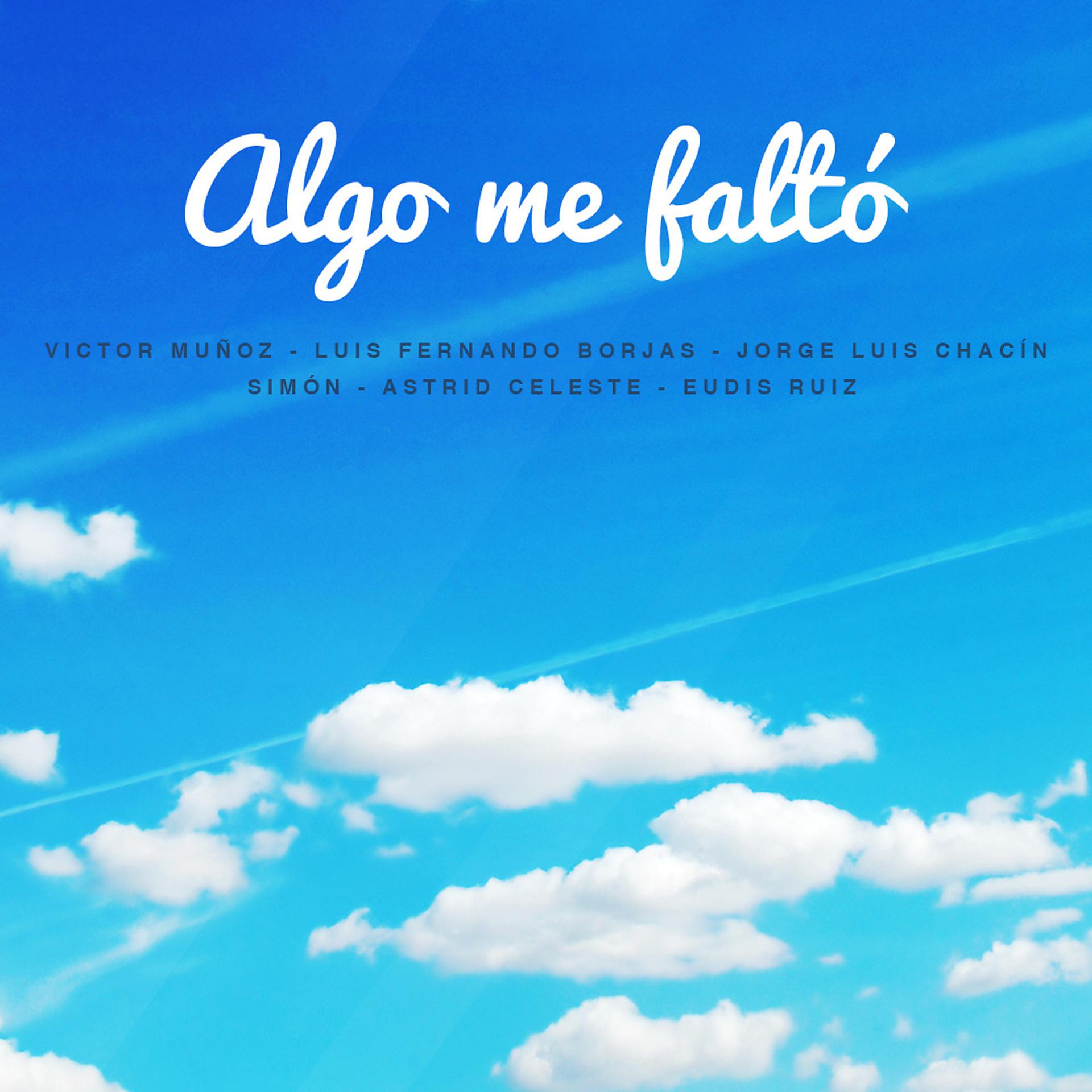 Постер альбома Algo Me Faltó