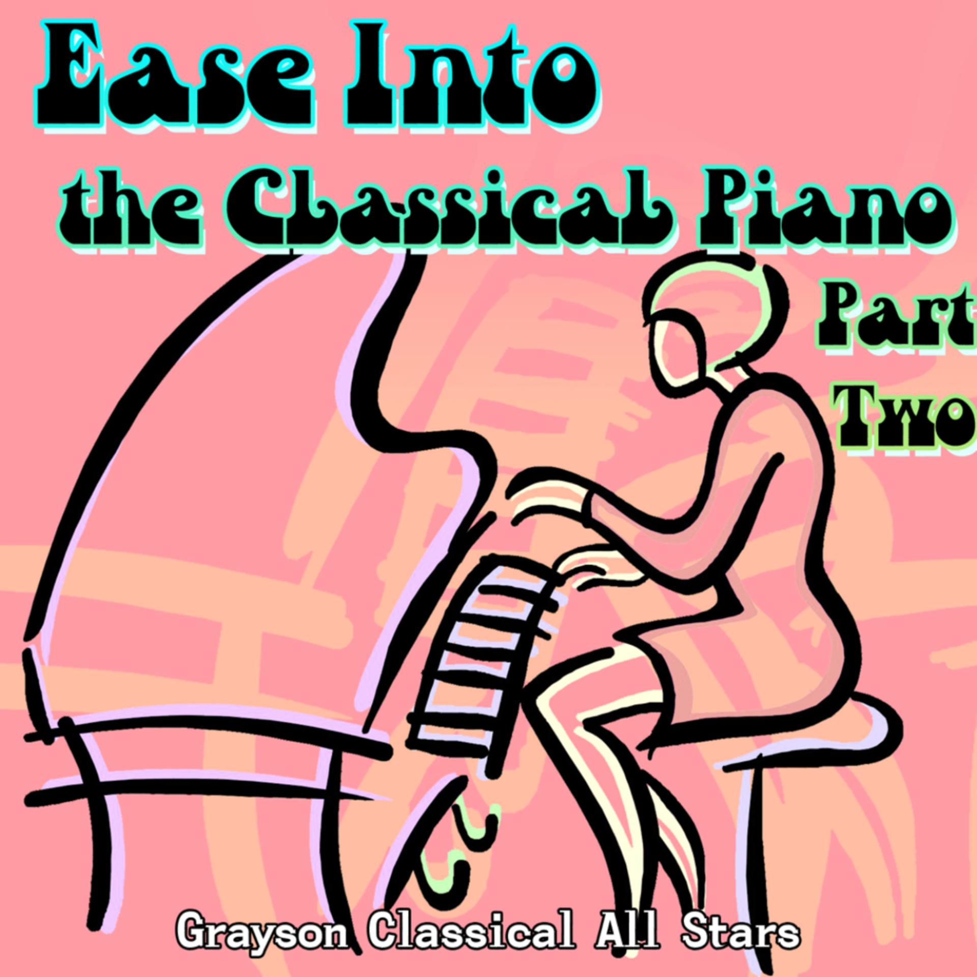Постер альбома Ease Into the Classical Piano Part 2