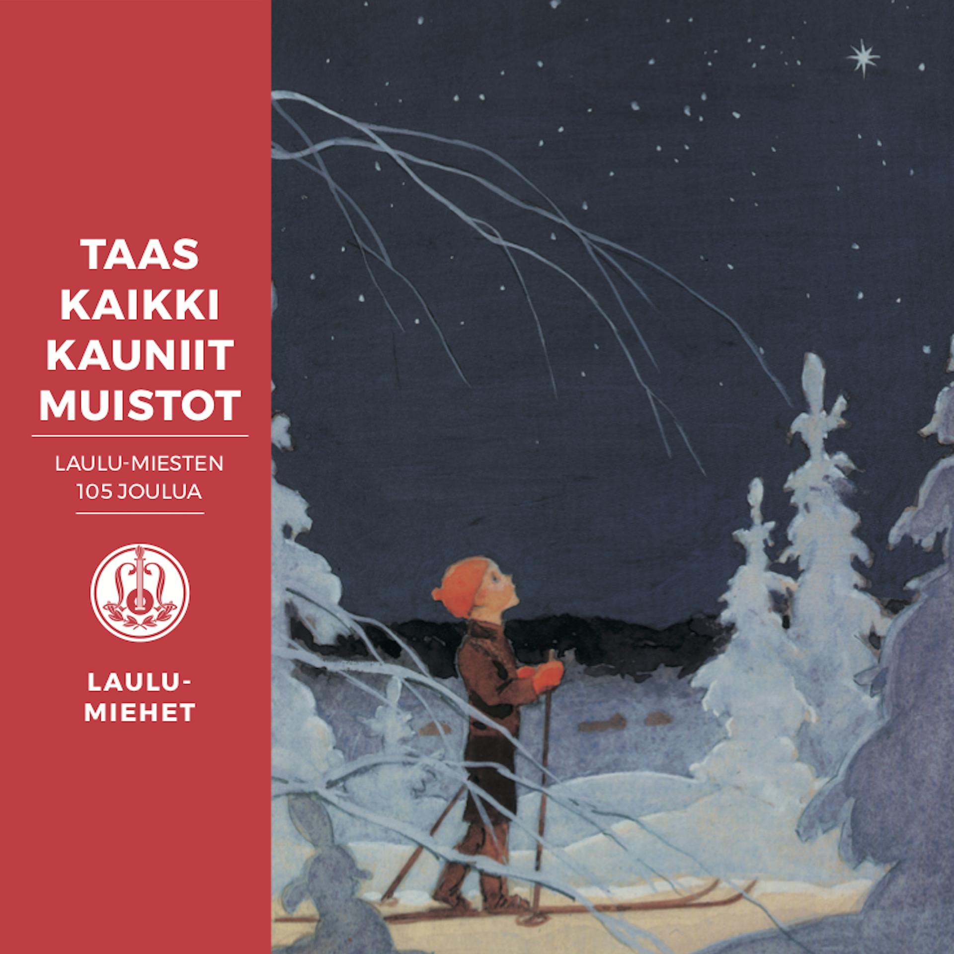 Постер альбома Taas kaikki kauniit muistot - Laulu-Miesten 105 joulua