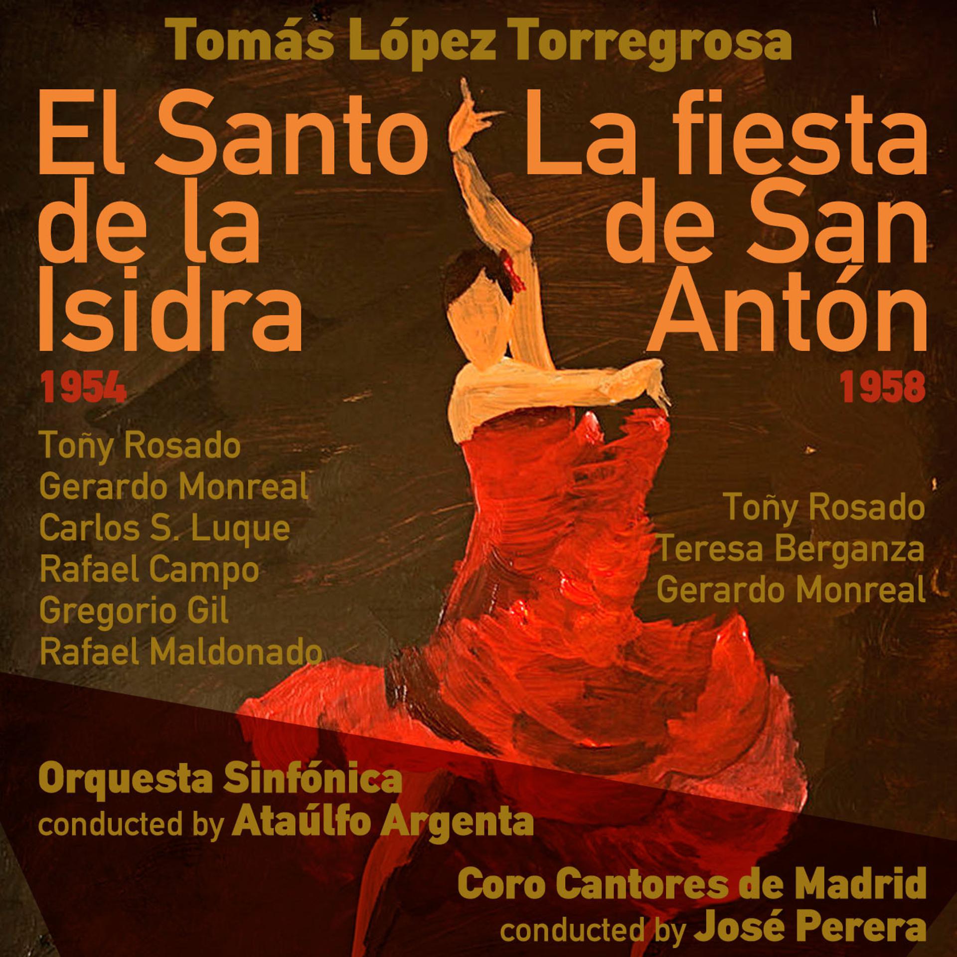 Постер альбома Tomás López Torregrosa: El Santo de la Isidra [Zarzuela en Un Acto] (1954), La fiesta de San Antón [Zarzuela en Un Acto] (1958)