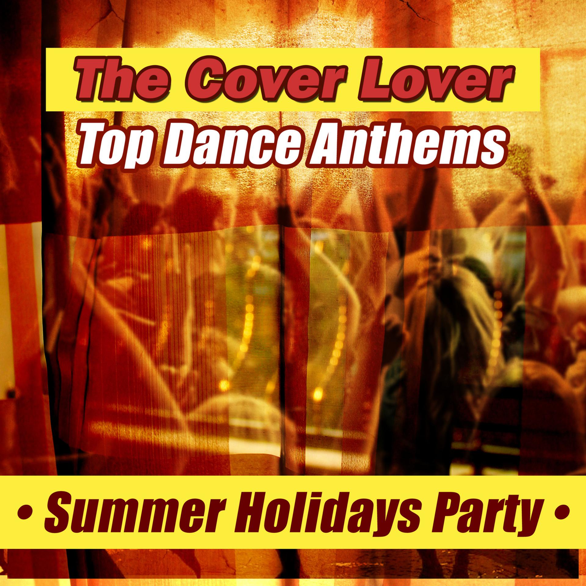 Постер альбома Top Dance Anthems - Summer Holiday Party