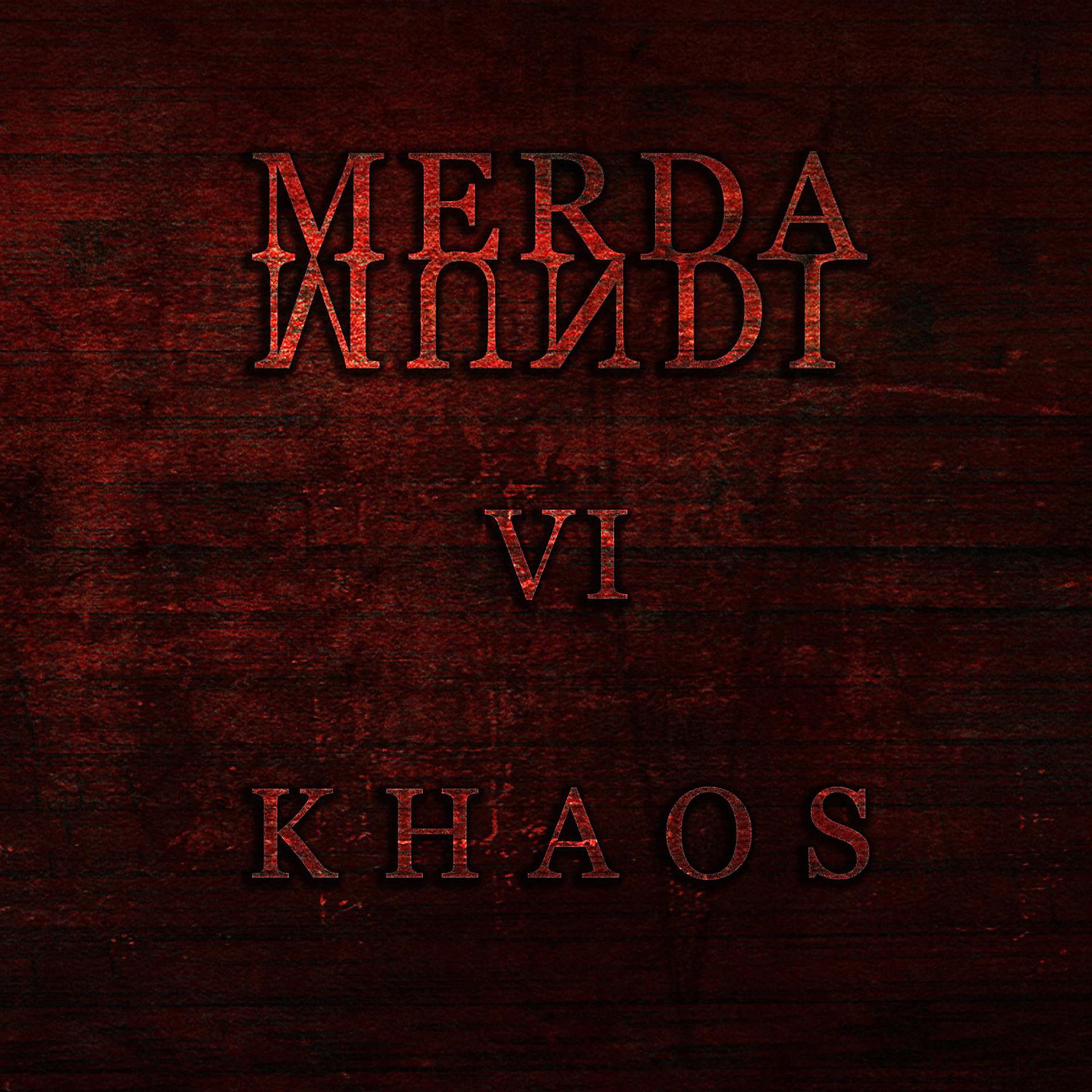 Постер альбома Merda Mundi, Pt. VI Khaos