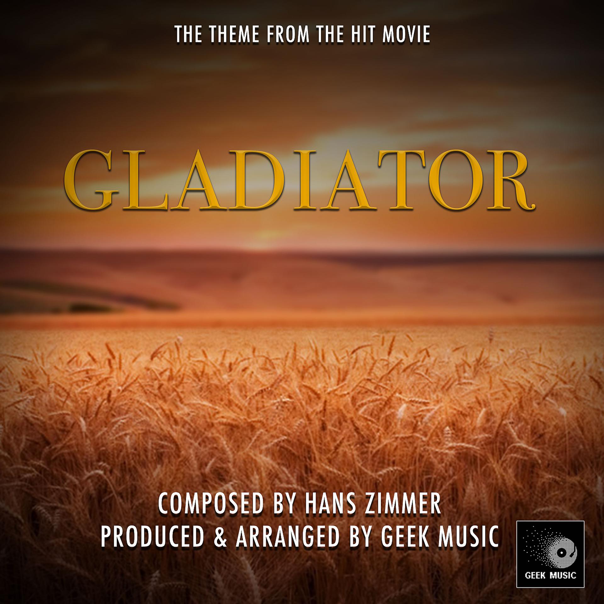 Постер альбома Gladiator - Now We Are Free - Main Theme
