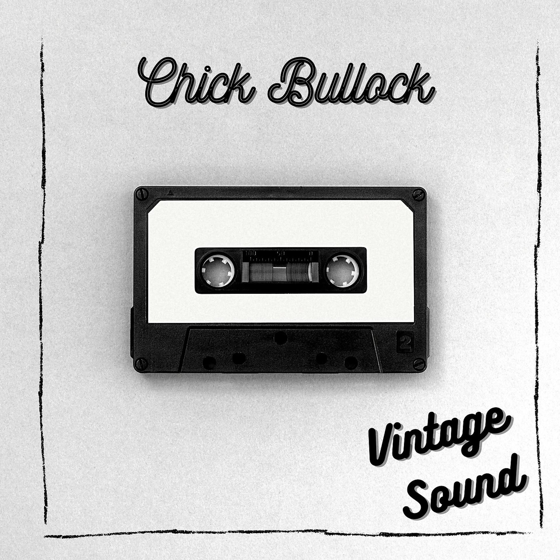 Постер альбома Chick Bullock - Vintage Sound