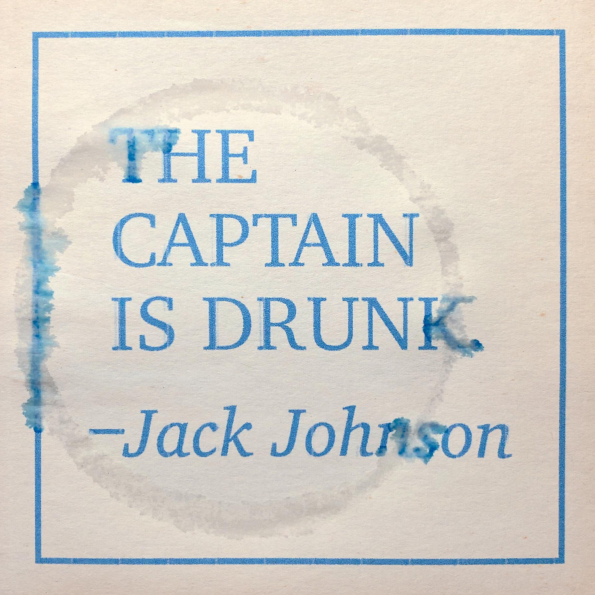 Постер альбома The Captain Is Drunk
