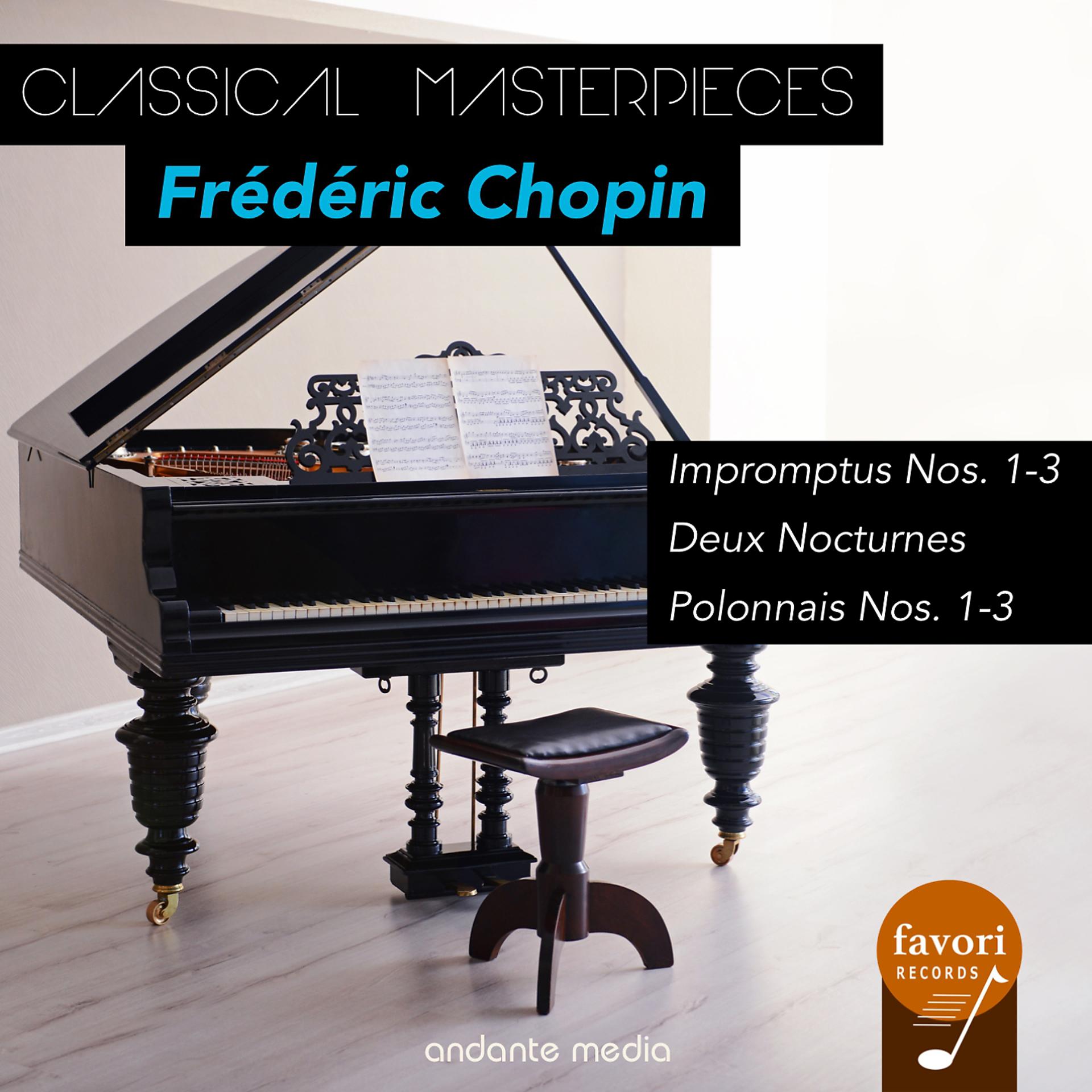 Постер альбома Classical Masterpieces - Frédéric Chopin: Impromptus Nos. 1-3 & Polonnais Nos. 1-3