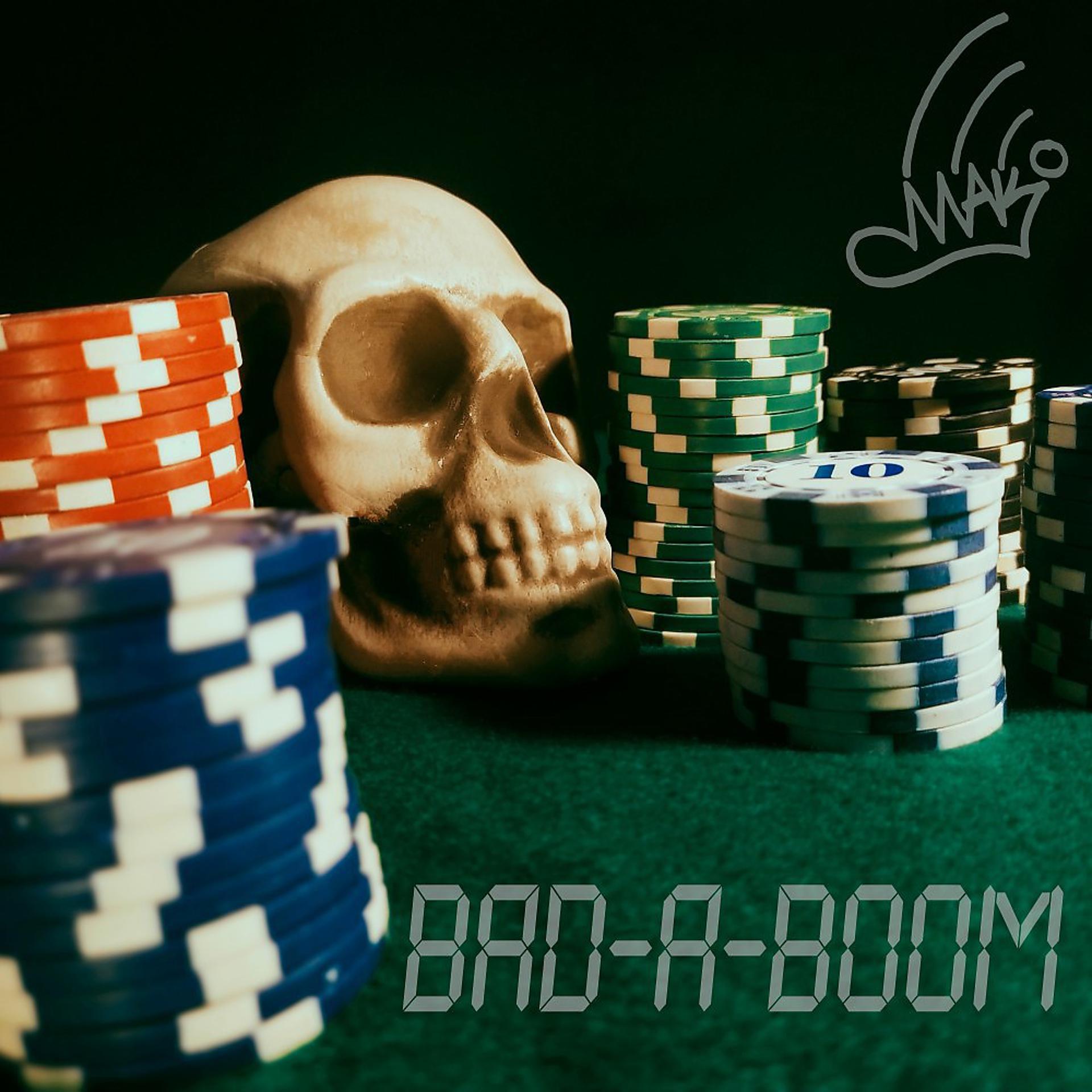 Постер альбома Маки - Bad-A-Boom