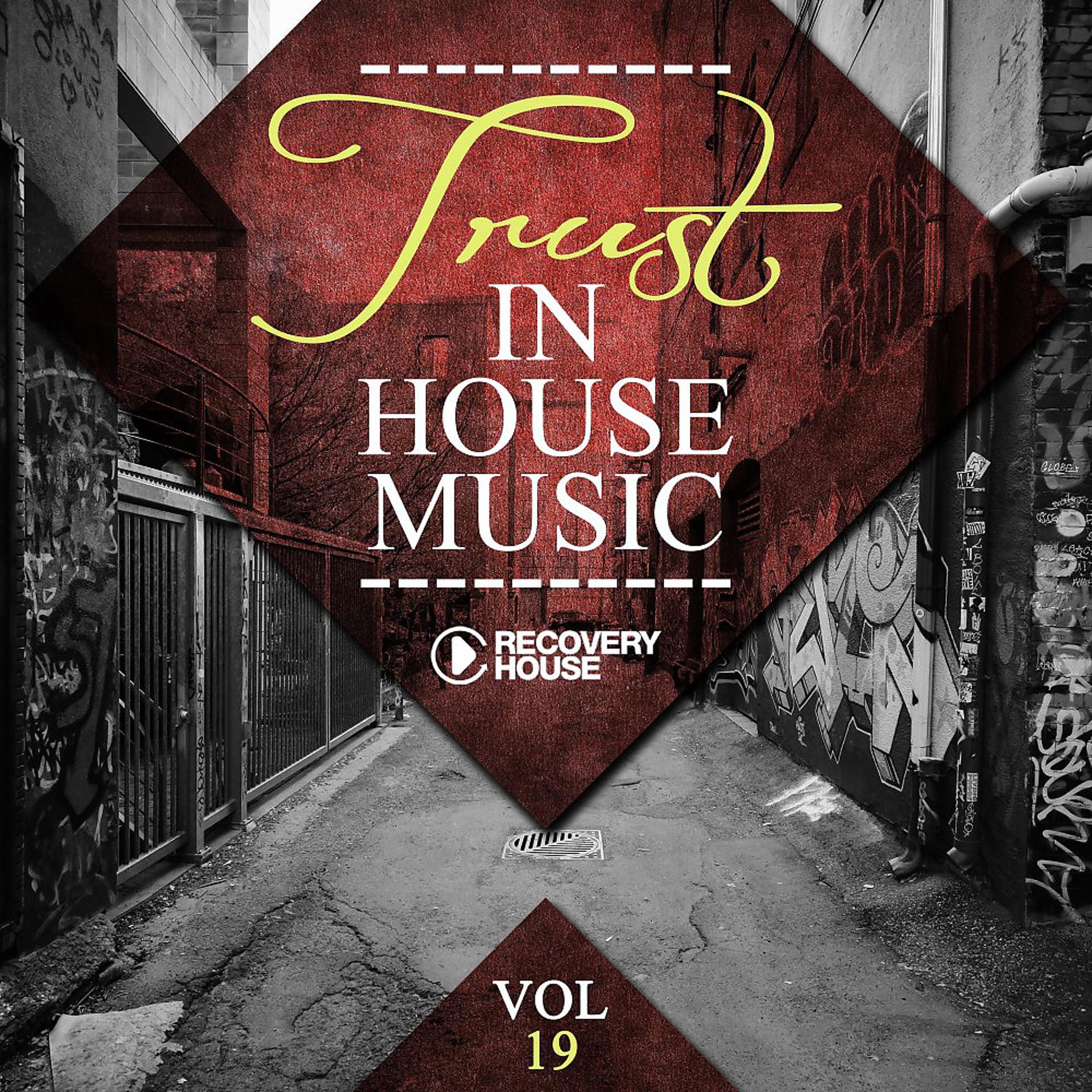 Постер альбома Trust in House Music, Vol. 19