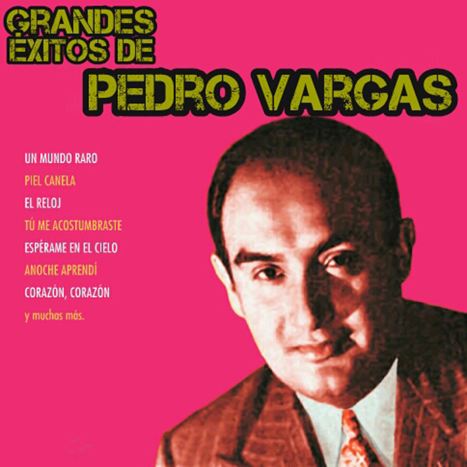 Постер альбома Grandes Éxitos de Pedro Vargas