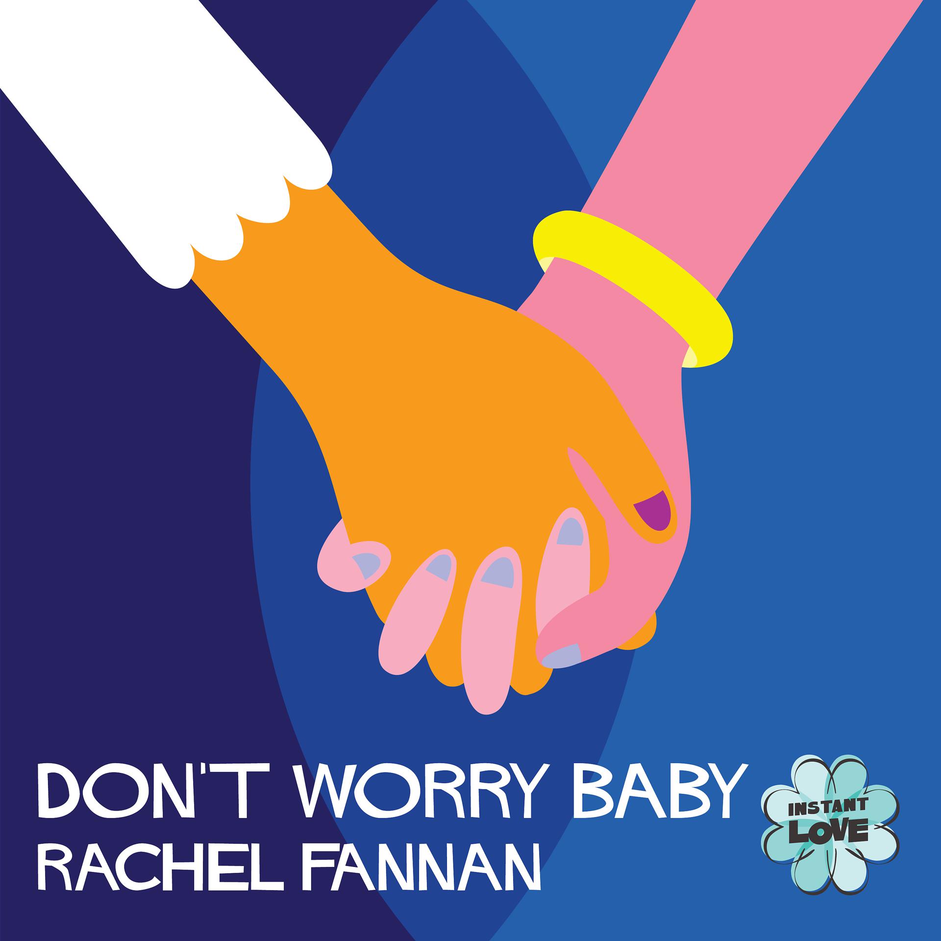Постер альбома Don't Worry Baby (Instant Love)