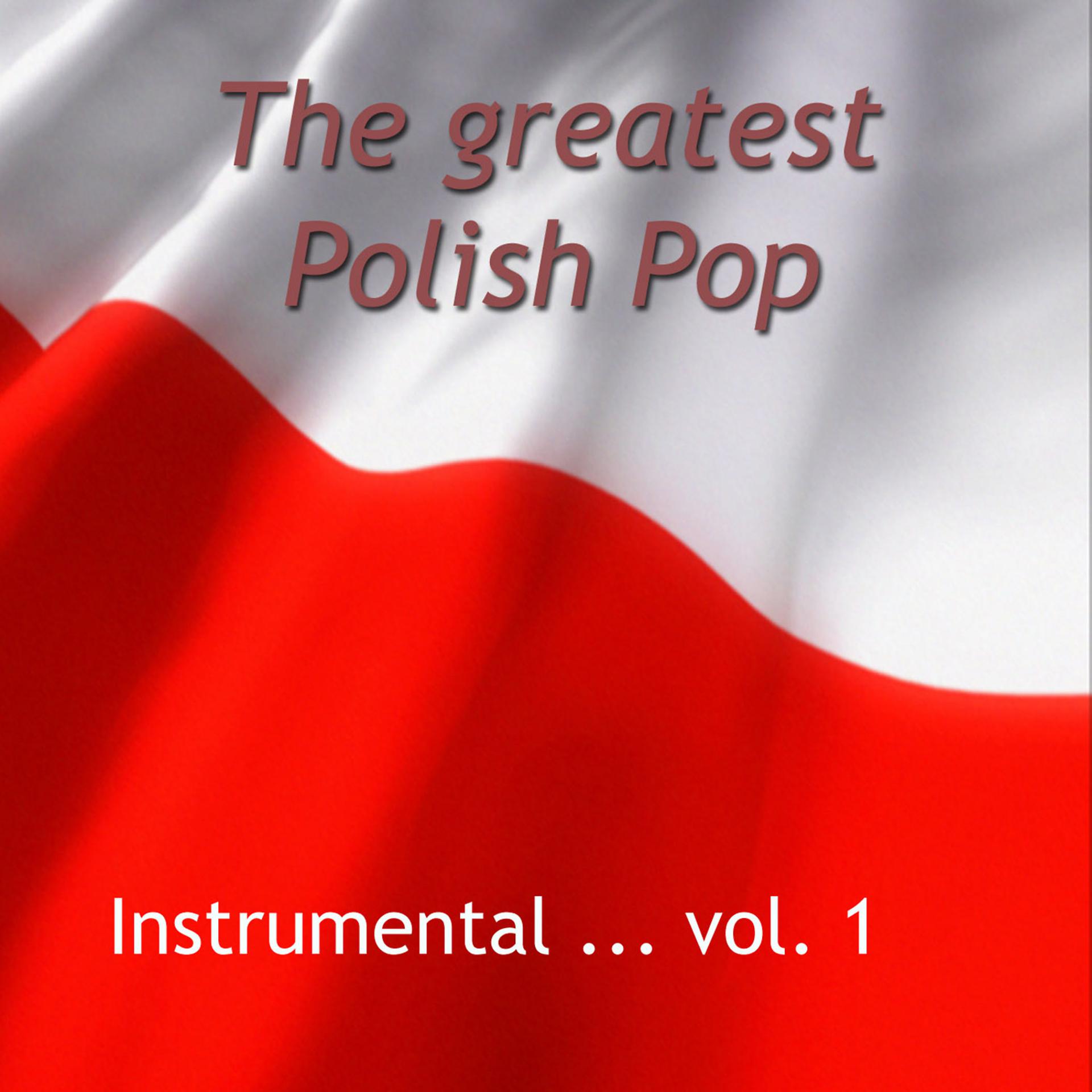 Постер альбома The Greatest Polish Pop - Instrumental vol. 1