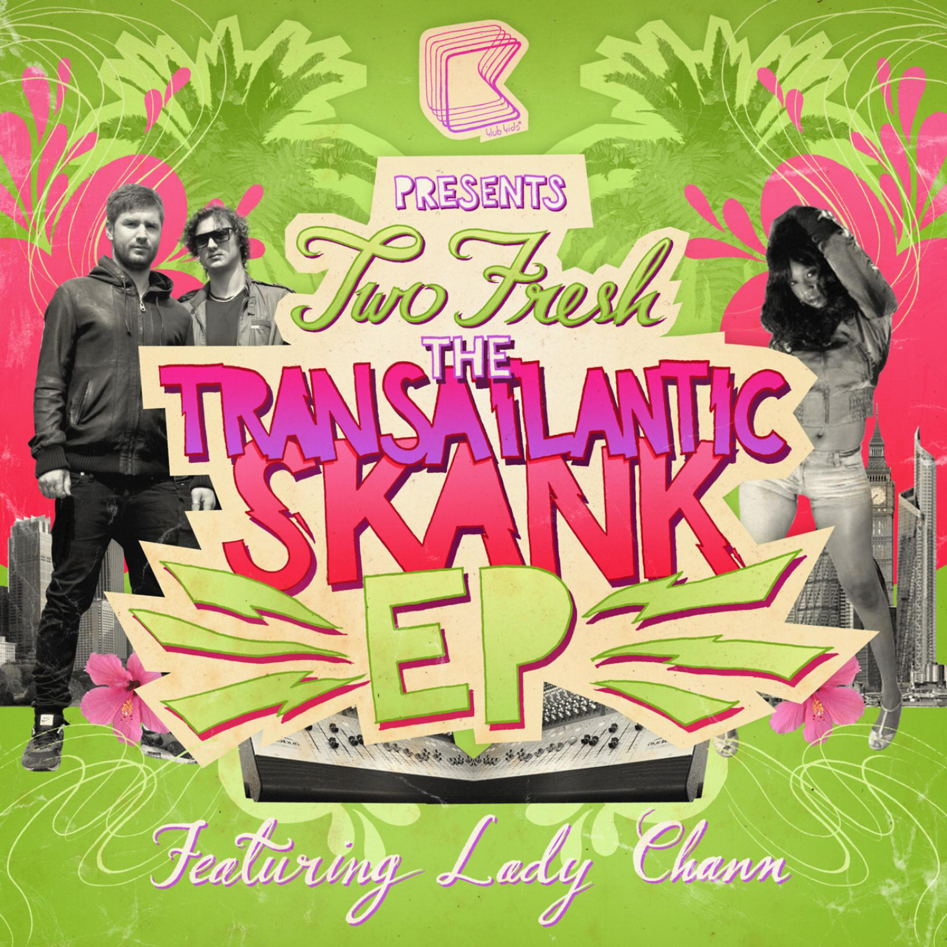 Постер альбома Transatlantic Skank (feat. Lady Chann)