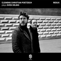 Постер альбома Clemens Christian Poetzsch plays Sven Helbig (Redux)