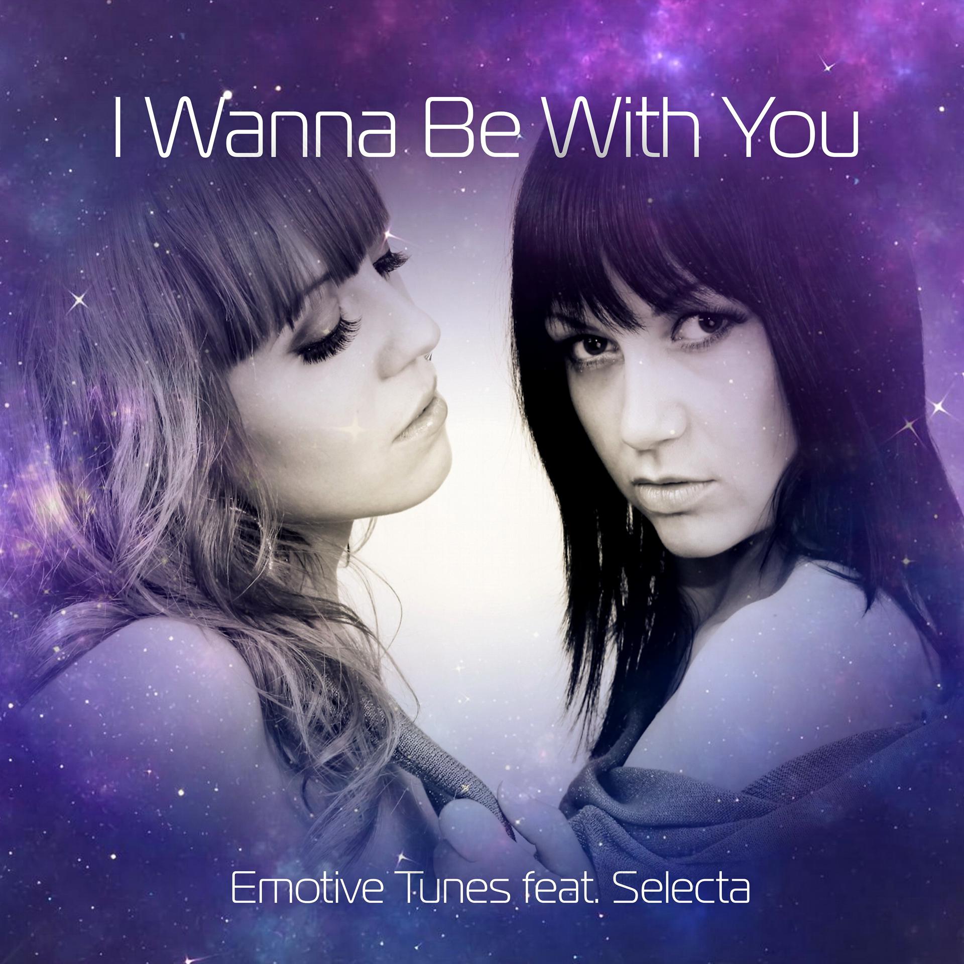 Постер альбома I Wanna Be with You (feat. Selecta)