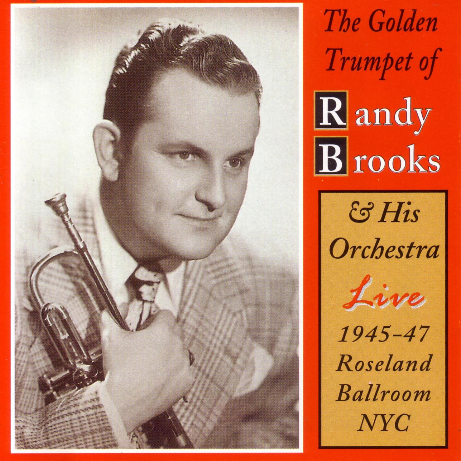 Постер альбома The Golden Trumpet Of Randy Brooks - All Instrumentals