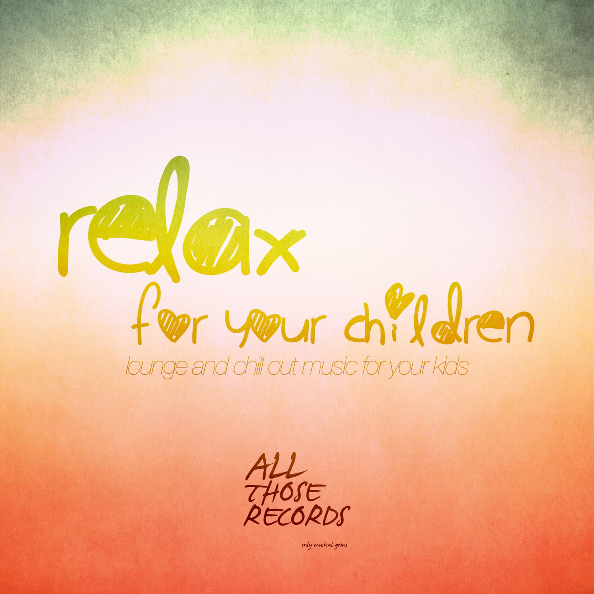 Постер альбома Relax for Your Children