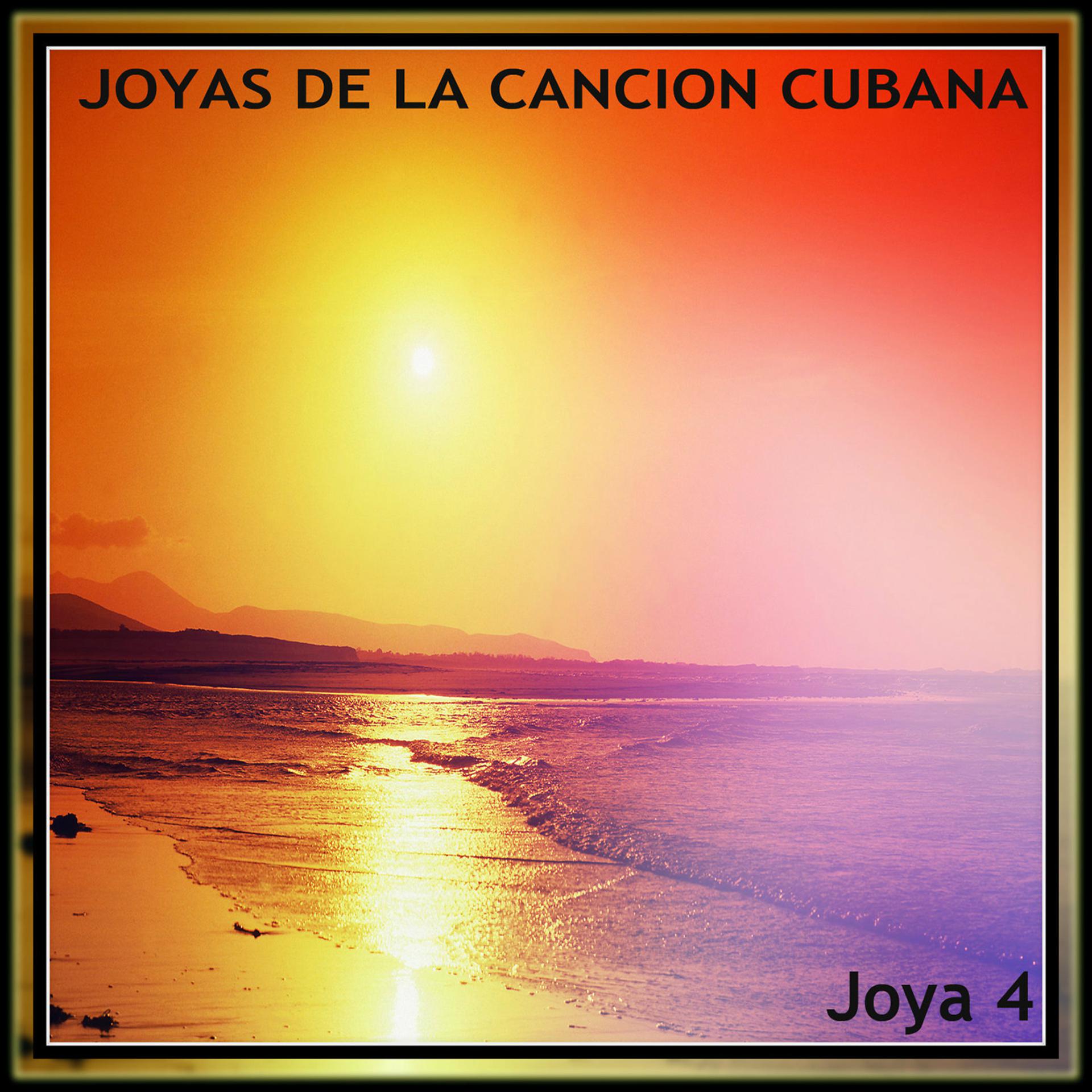 Постер альбома Joyas de la Canción Cubana. Joya 4