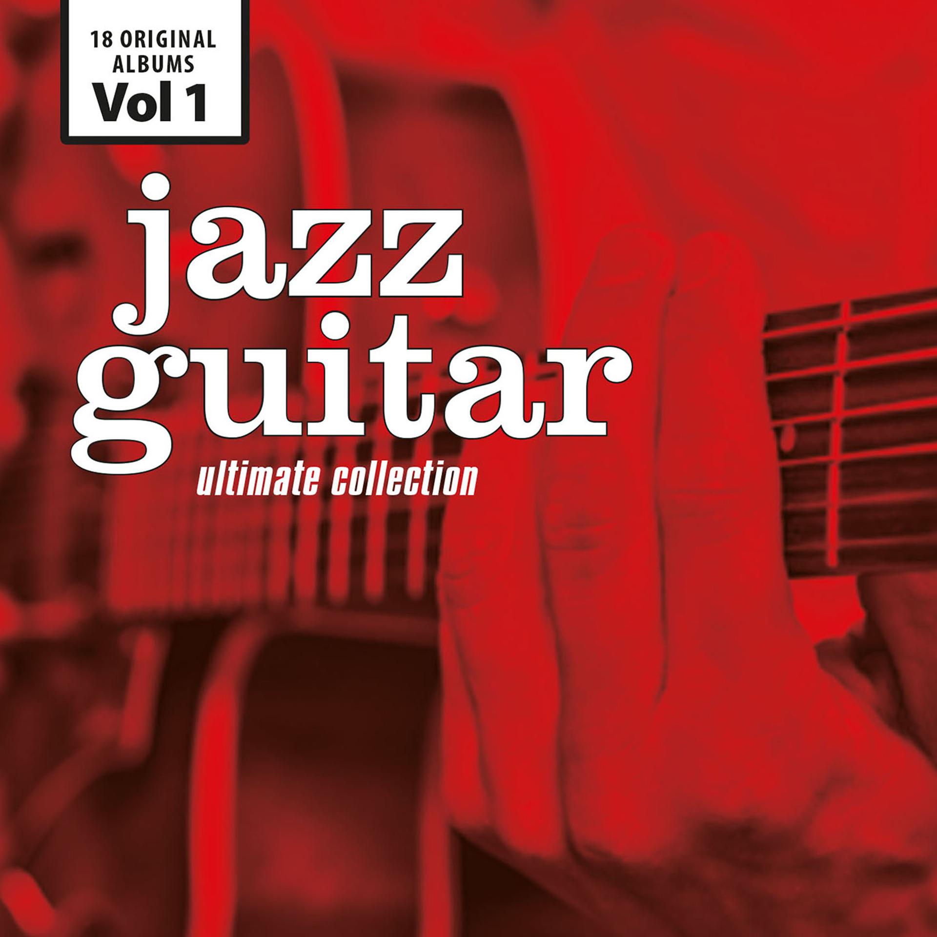 Постер альбома Jazz Guitar - Ultimate Collection, Vol. 1