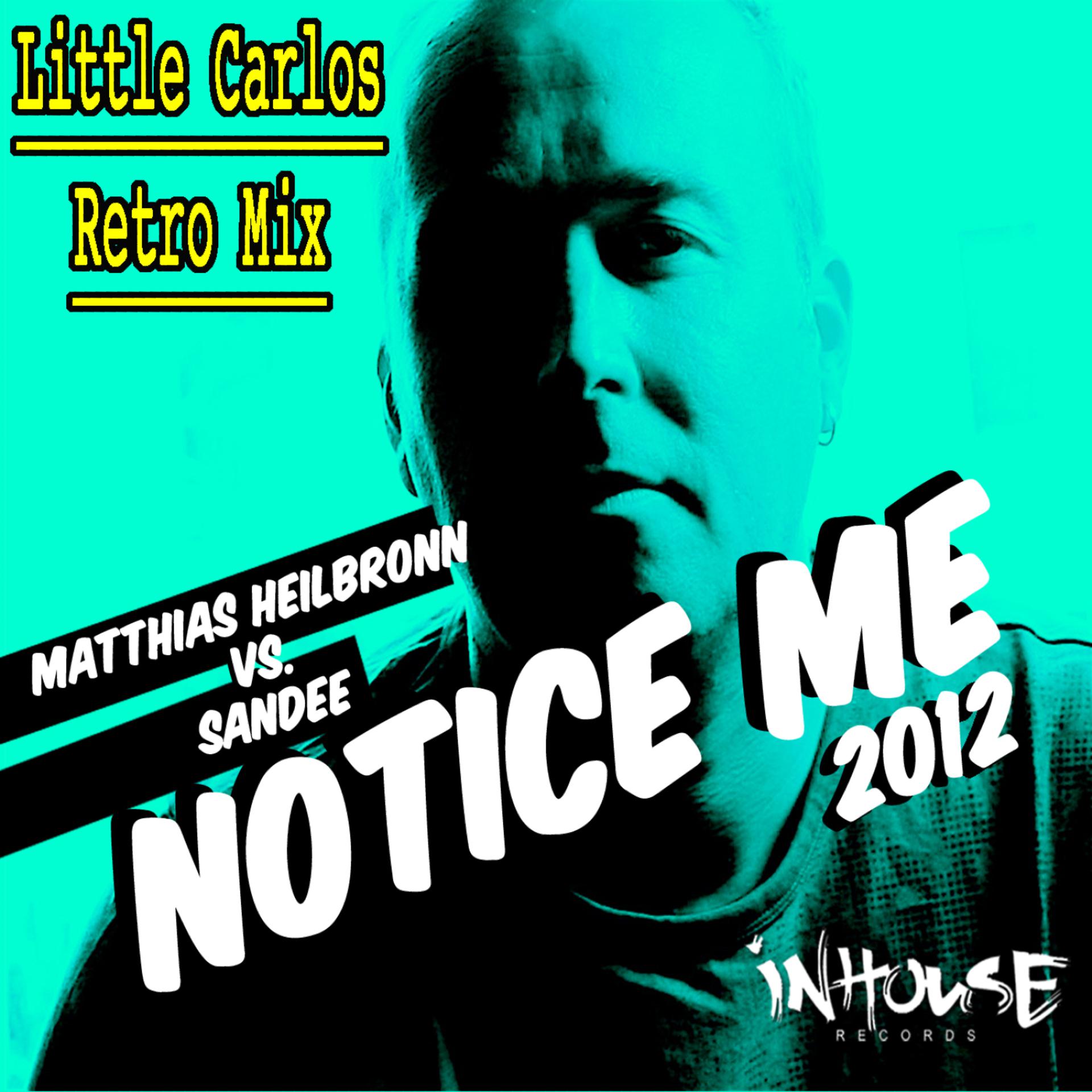 Постер альбома "Notice Me" 2012 - Little Carlos Retro Mix