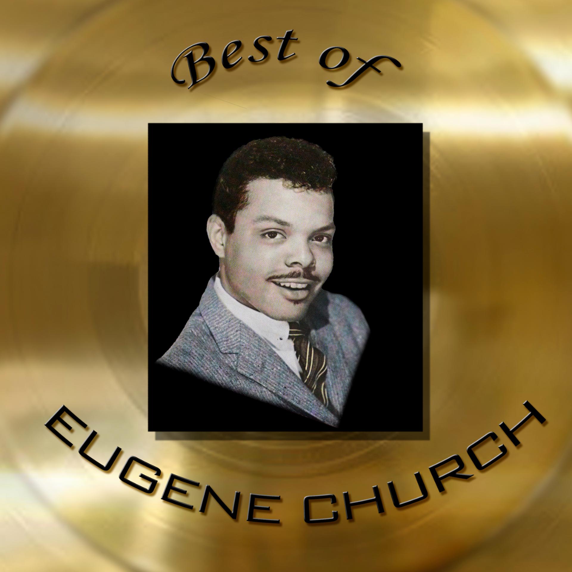 Постер альбома Best of Eugene Church