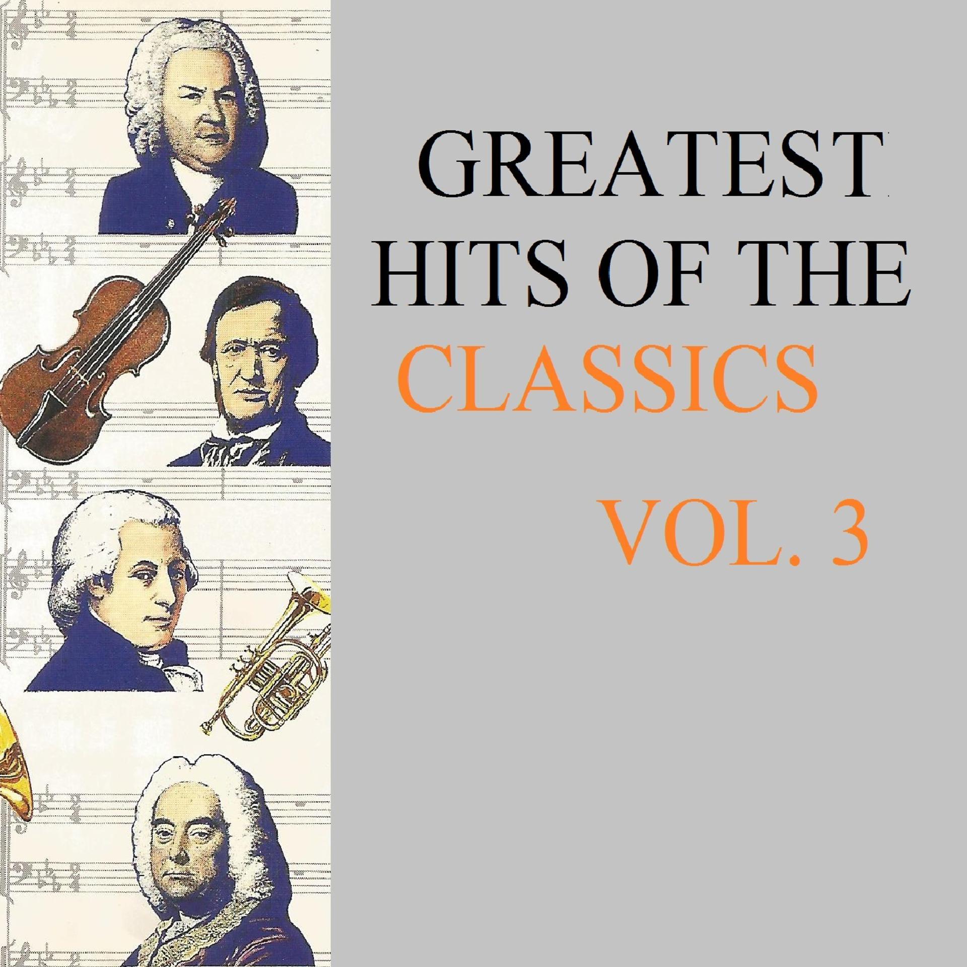 Постер альбома Greatest Hits Of The Classics Vol. 3