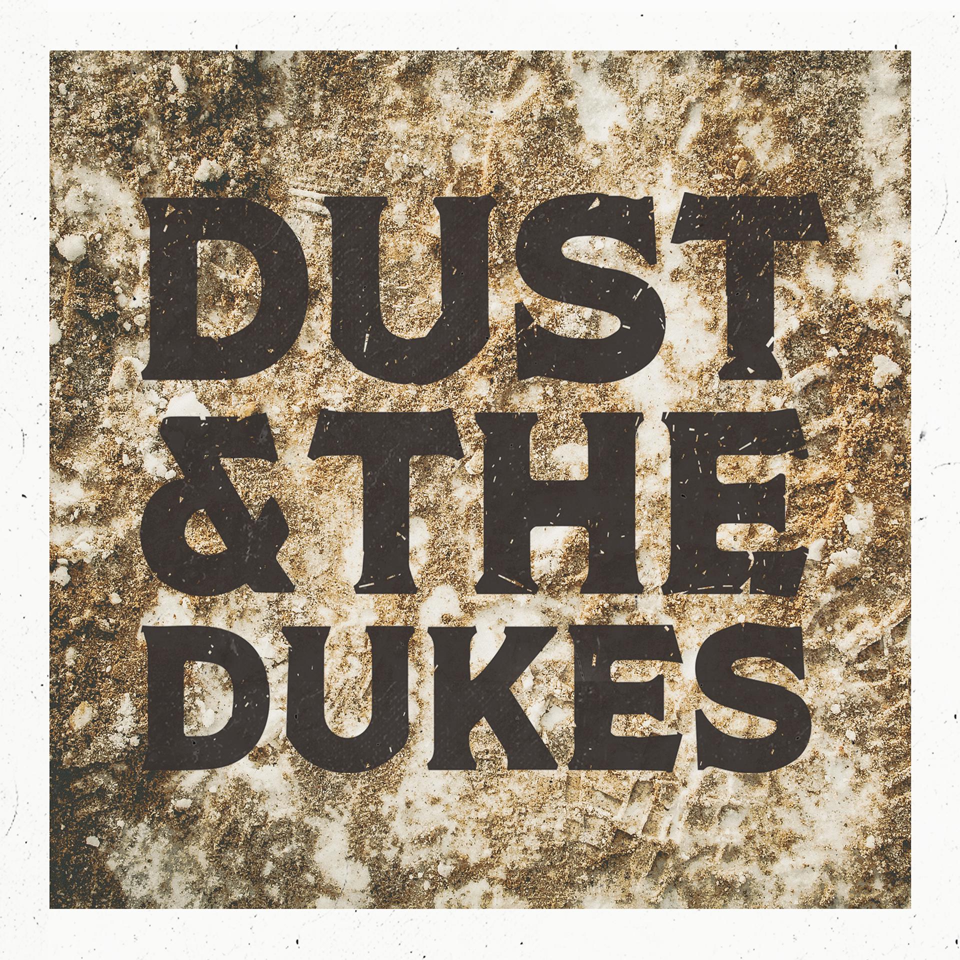 Постер альбома Dust & The Dukes