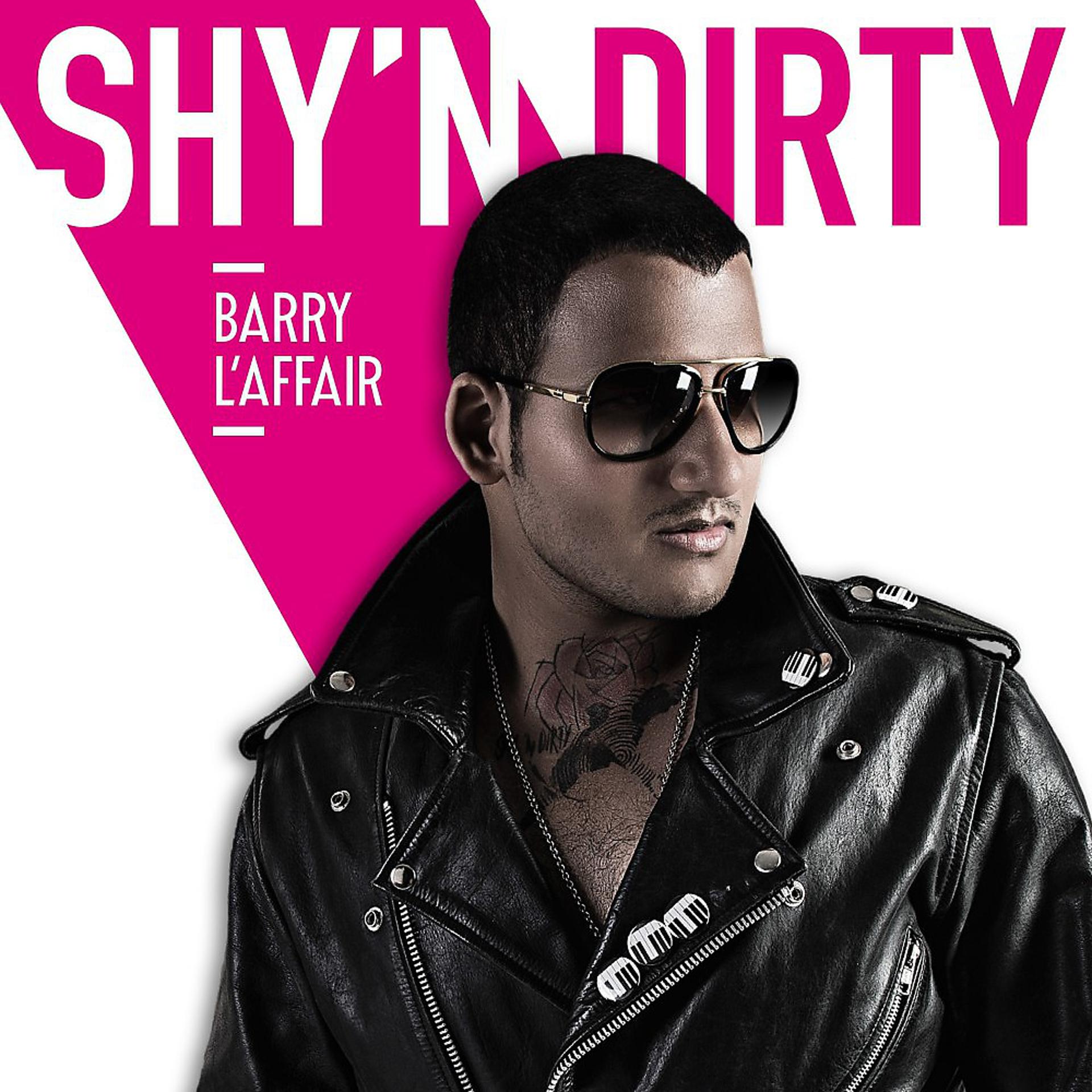 Постер альбома Shy'n Dirty