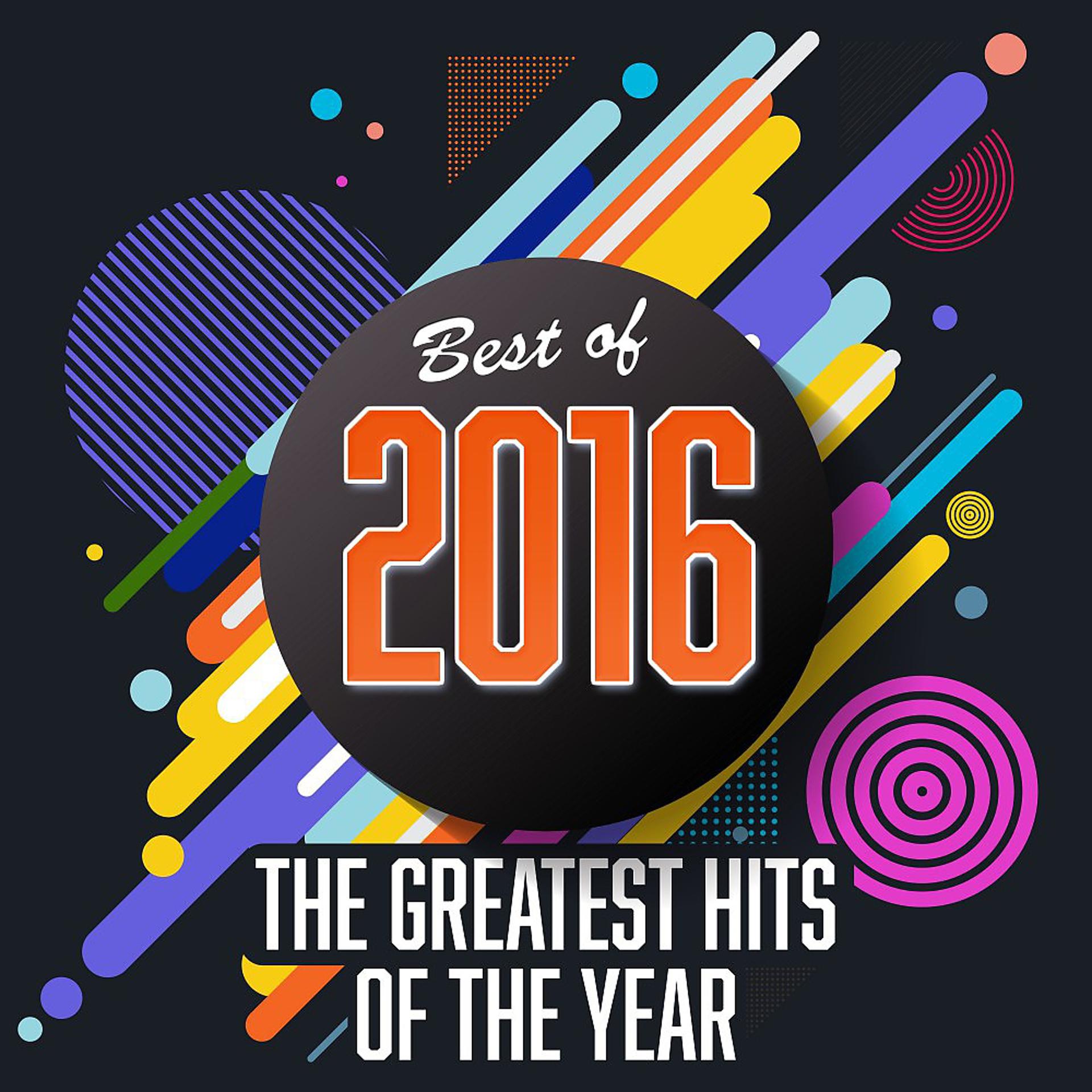Постер альбома Best of 2016: The Greatest Hits of the Year
