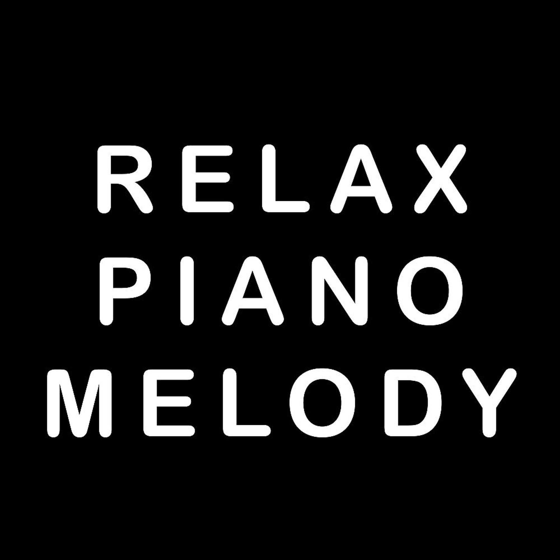 Постер альбома New Relax Piano Melody 2021