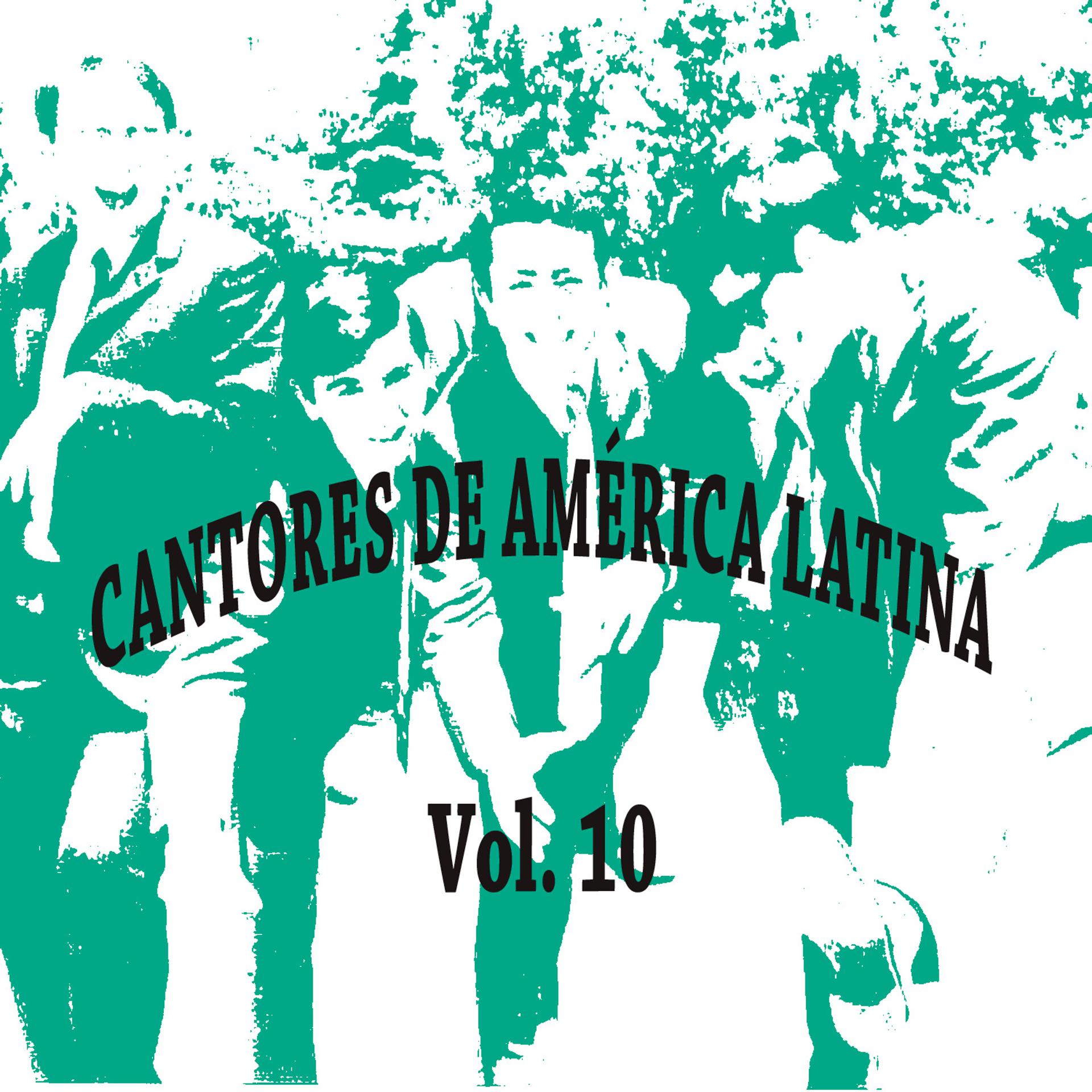 Постер альбома Cantores de América Latina Vol. 10