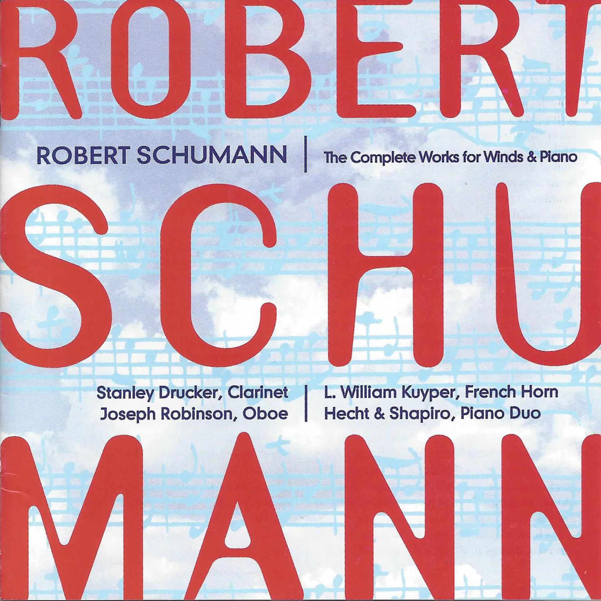 Постер альбома Robert Schumann: The Complete Works for Wind & Piano