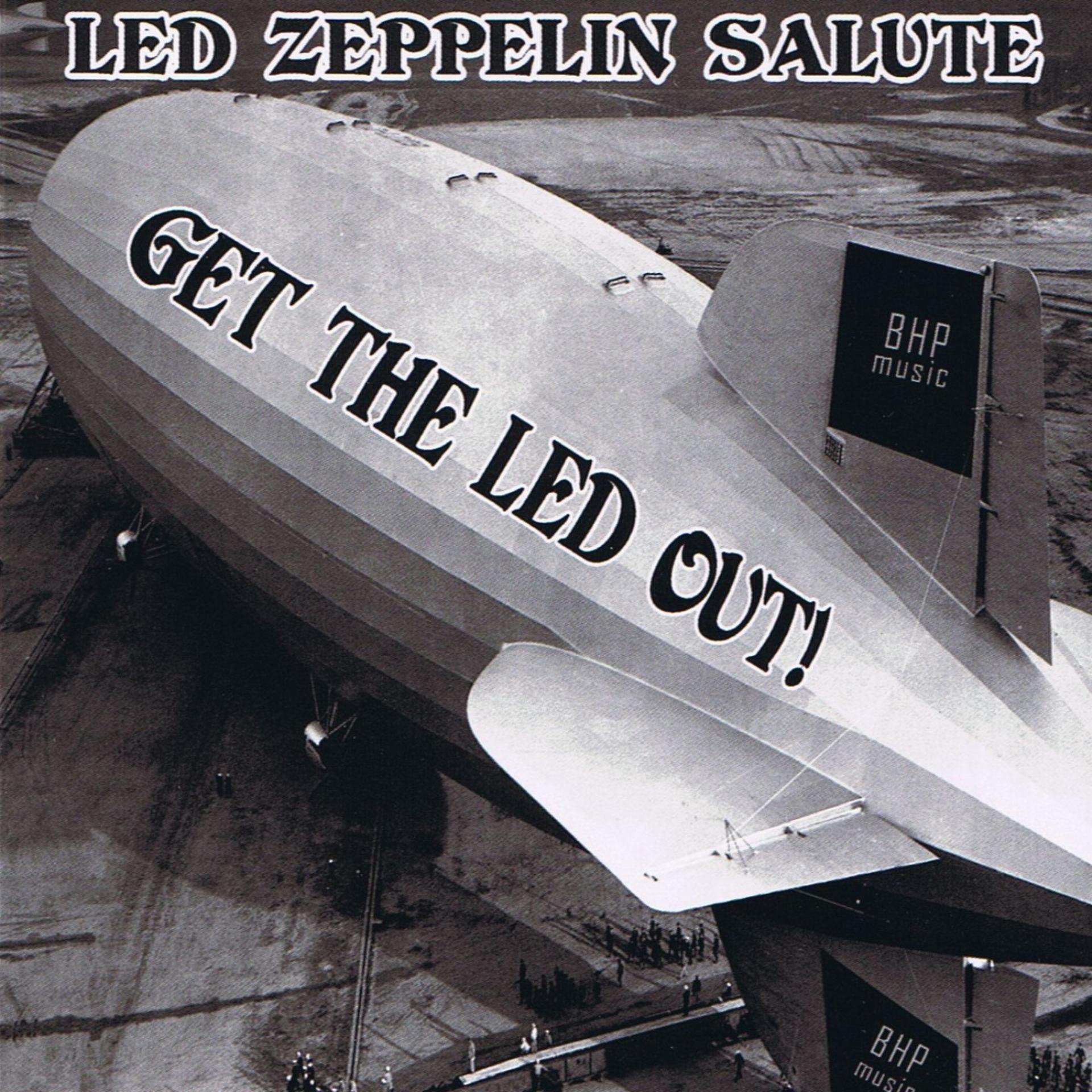 Постер альбома Led Zeppelin Salute - Get The Led Out