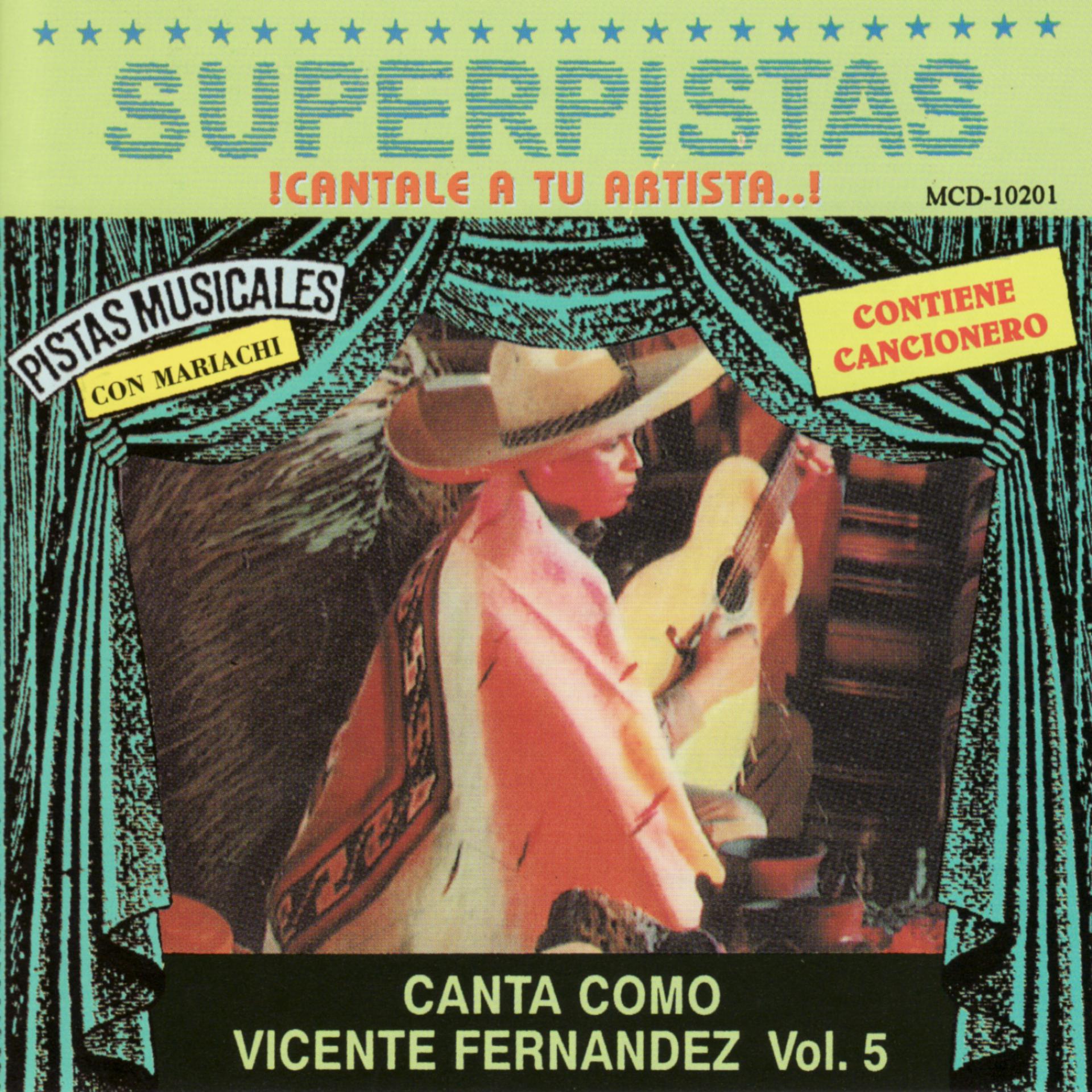 Постер альбома Superpistas - Canta Como Vicente Fernandez Vol. 5