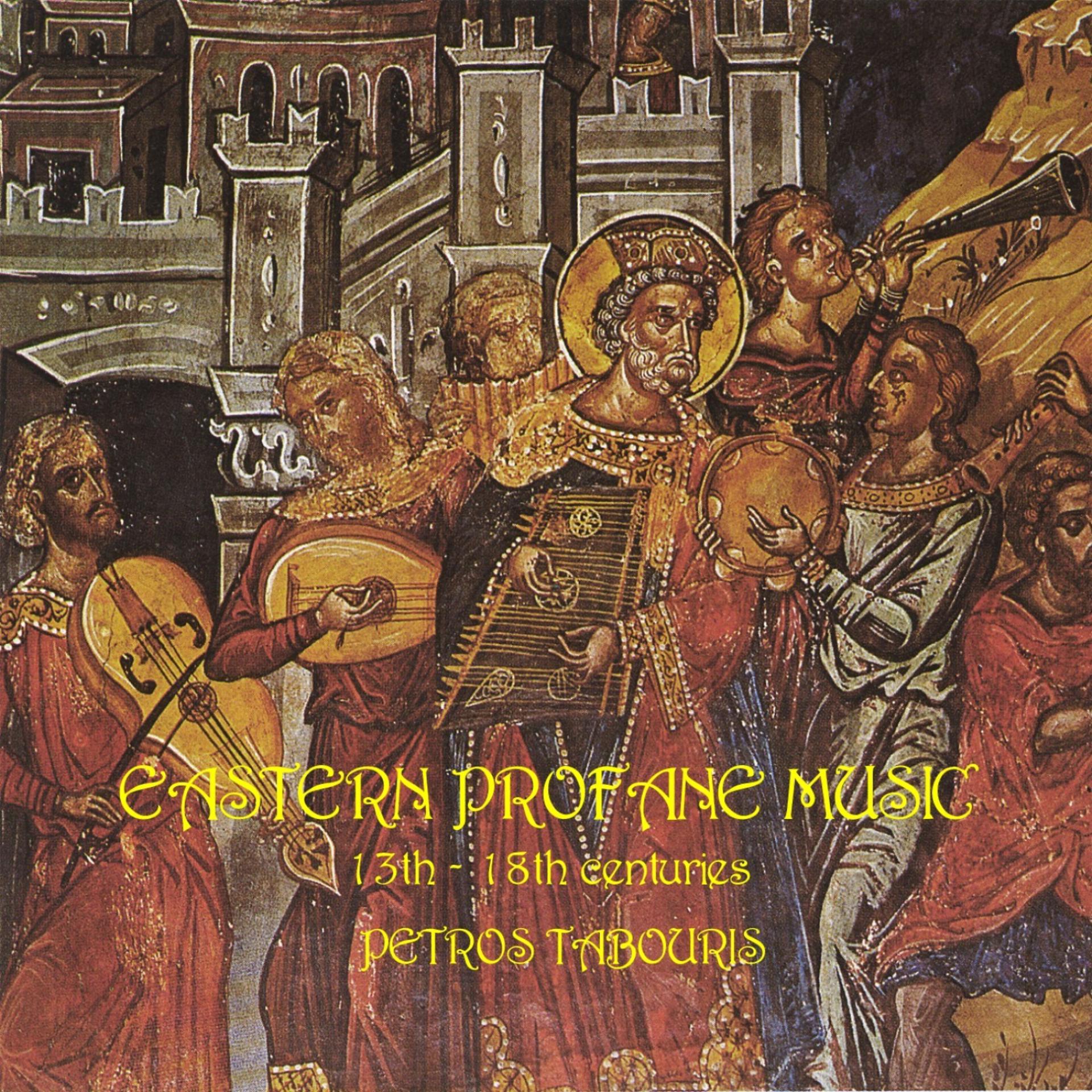 Постер альбома Eastern Profane Music 13th-18th centuries