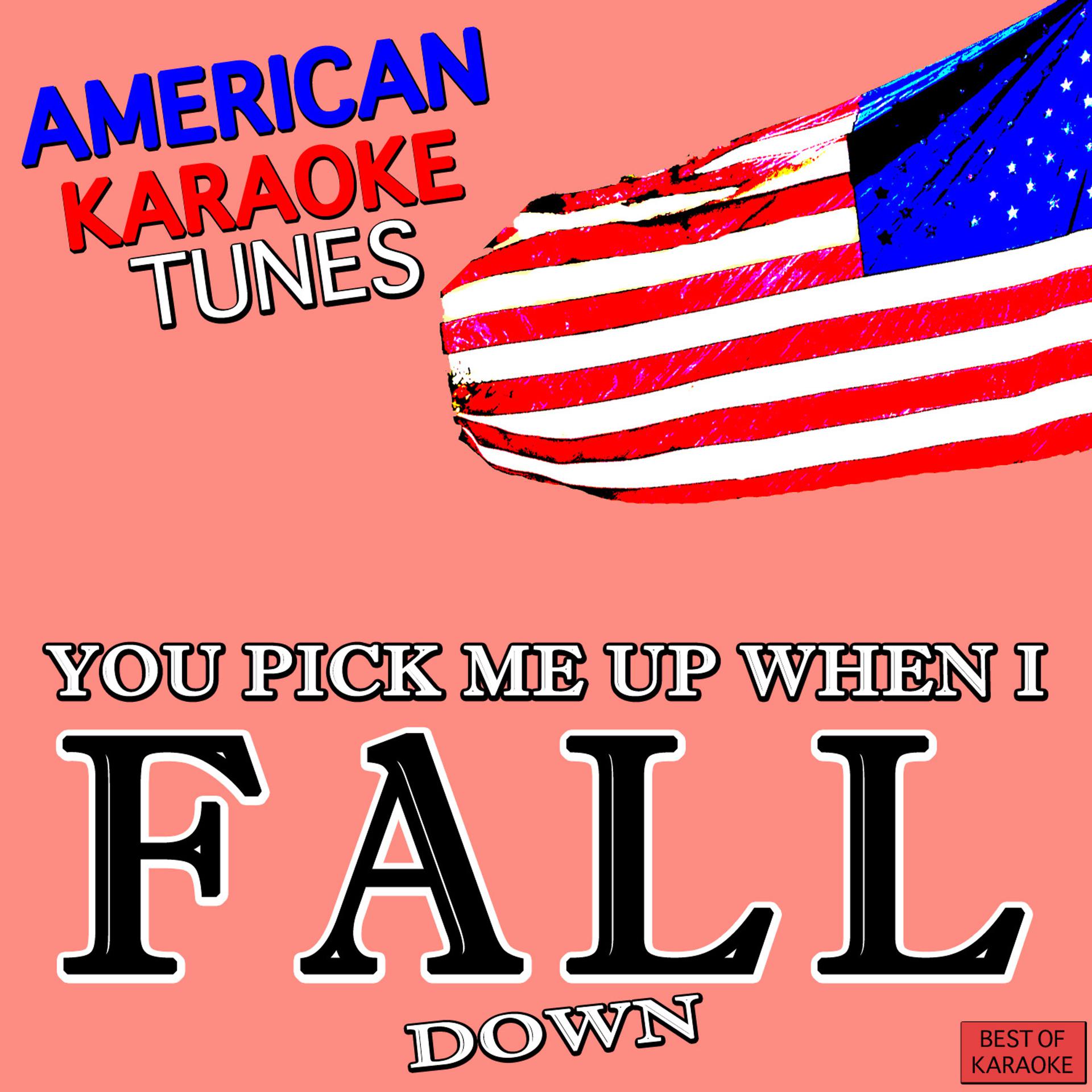 Постер альбома You Pick Me up When I Fall Down Best of Karaoke