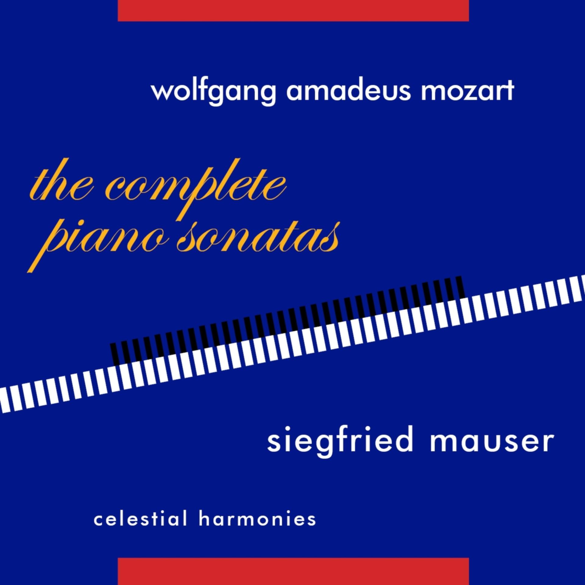 Постер альбома Wolfgang Amadeus Mozart: The Complete Piano Sonatas & Selected late Works