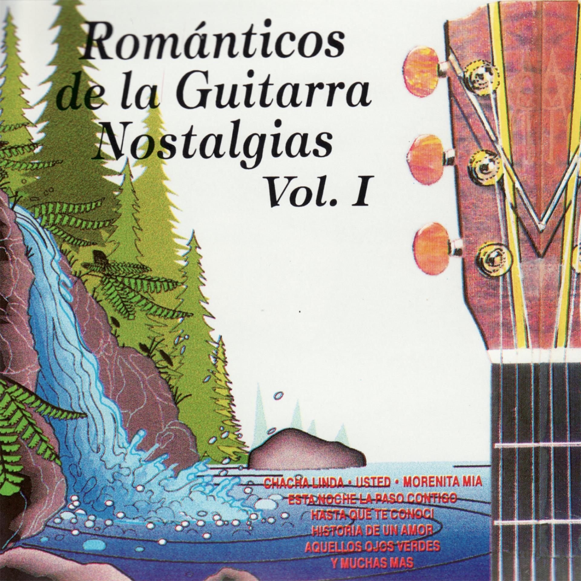 Постер альбома Romanticos De La Guitarra Nostalgias, Vol. 1