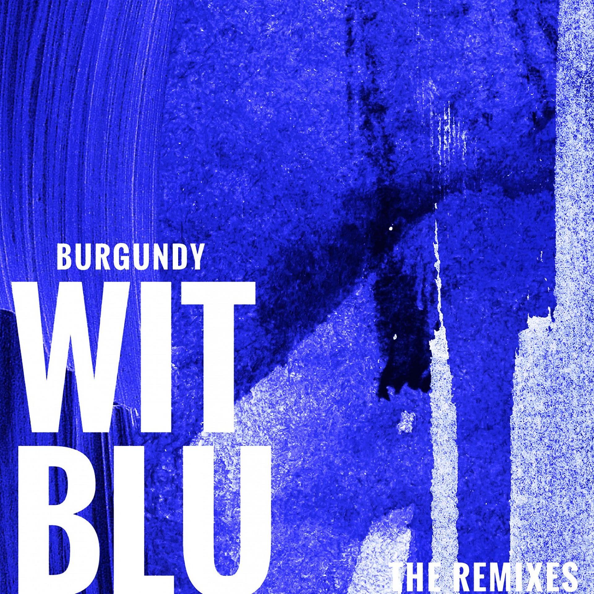 Постер альбома Burgundy - The Remixes