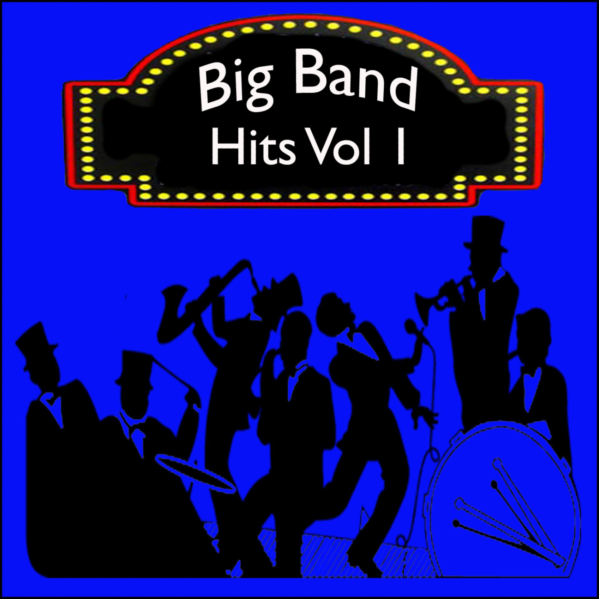 Постер альбома Big Band Hits, Vol. 1