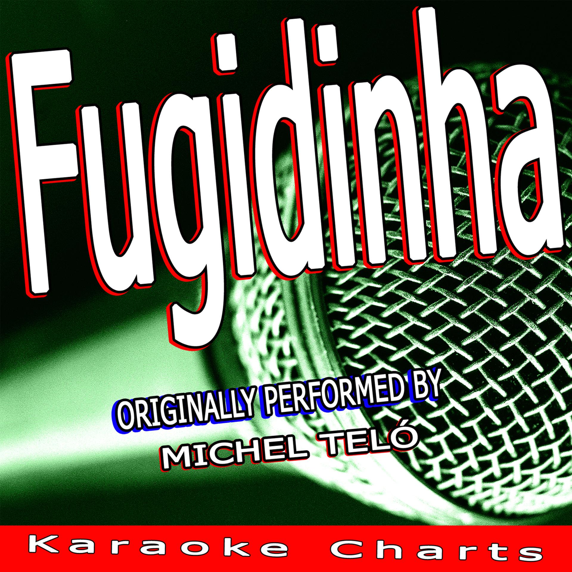 Постер альбома Fugidinha (Originally Performed By Michel (Michael) Teló)
