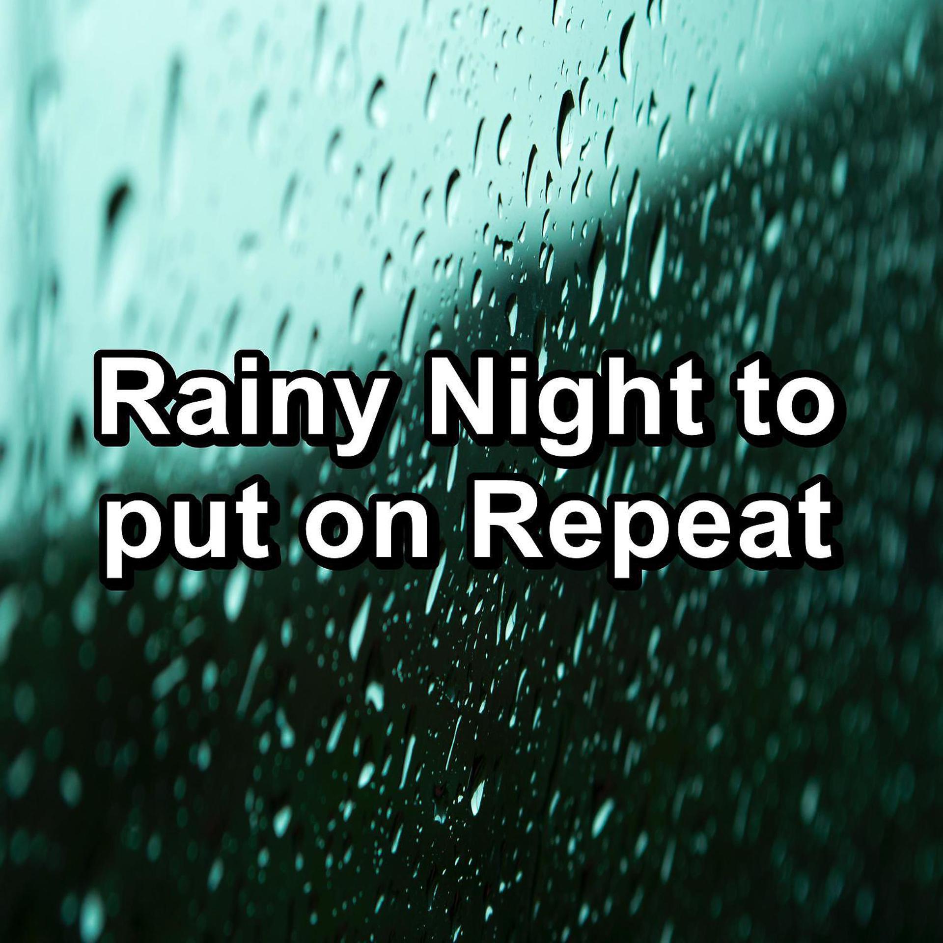 Постер альбома Rainy Night to put on Repeat
