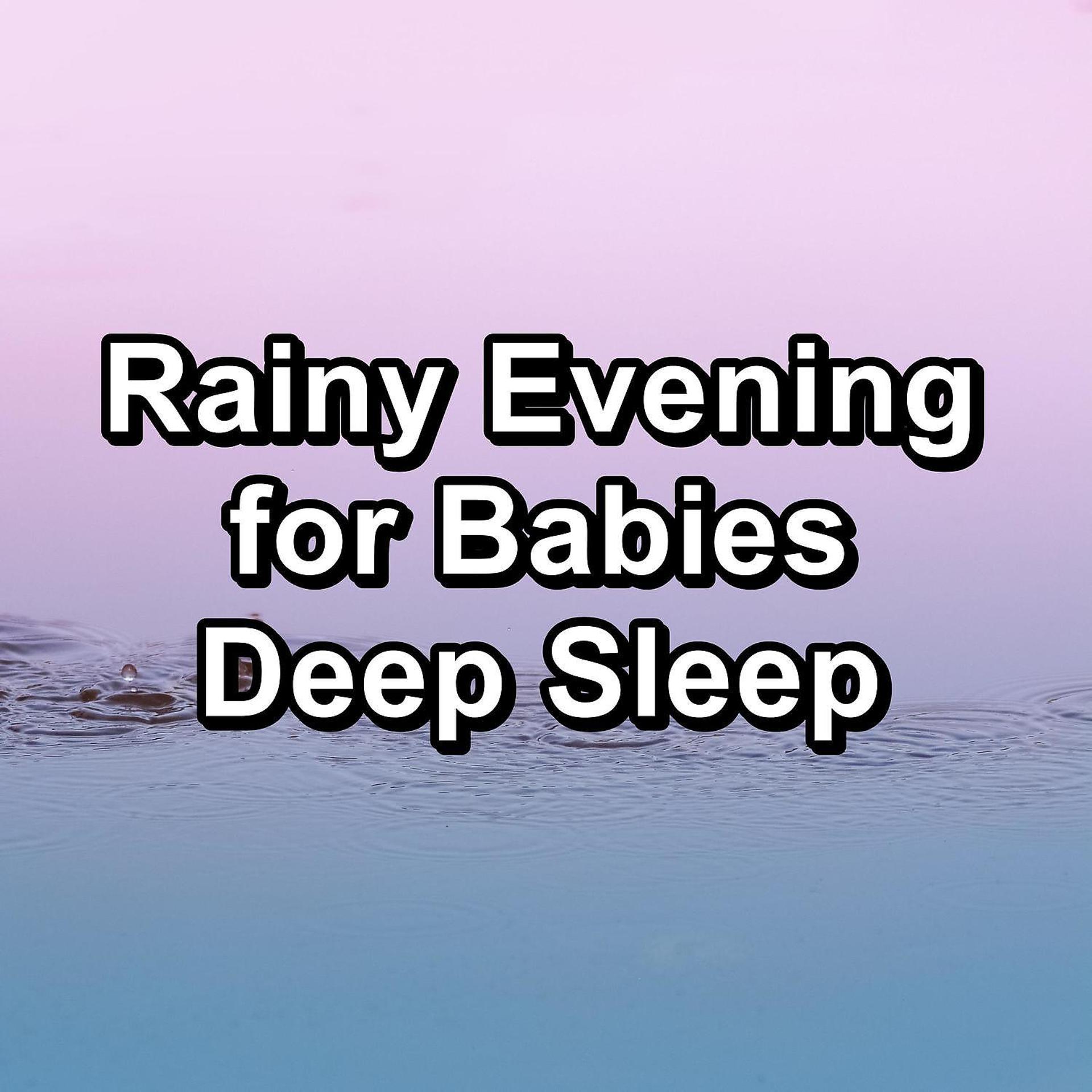 Постер альбома Rainy Evening for Babies Deep Sleep