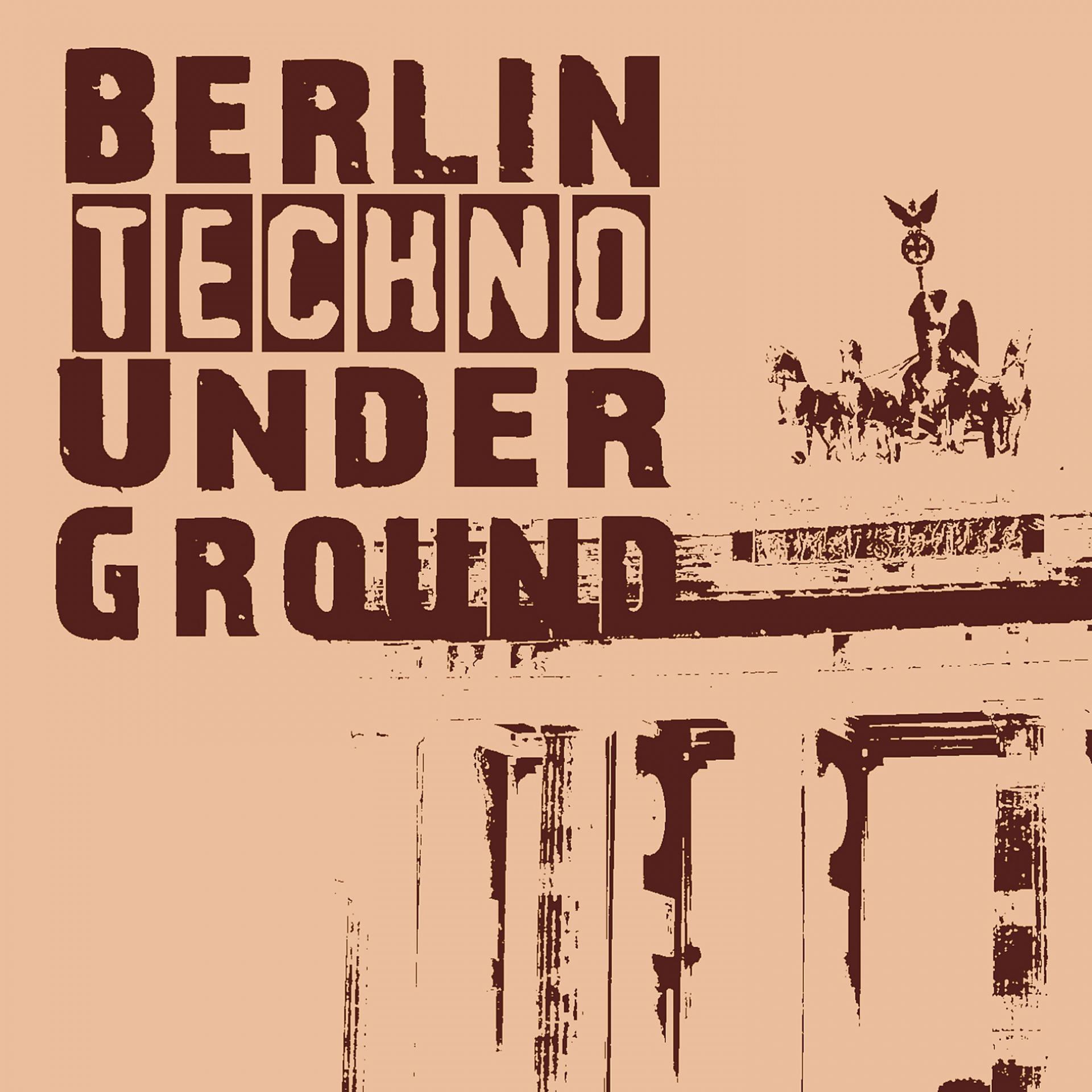 Постер альбома Berlin Techno Underground, Vol. 4