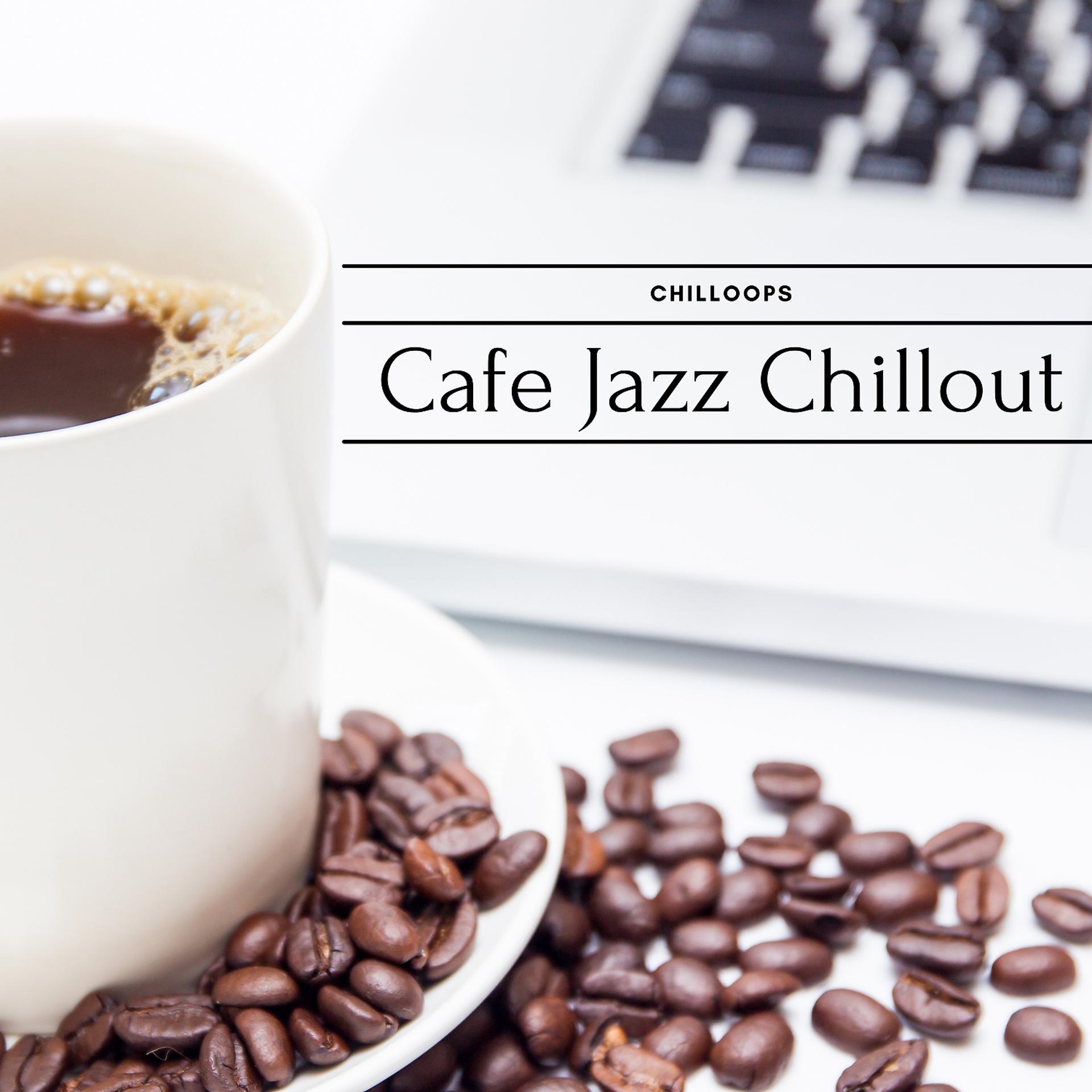 Постер альбома Cafe Jazz Chillout