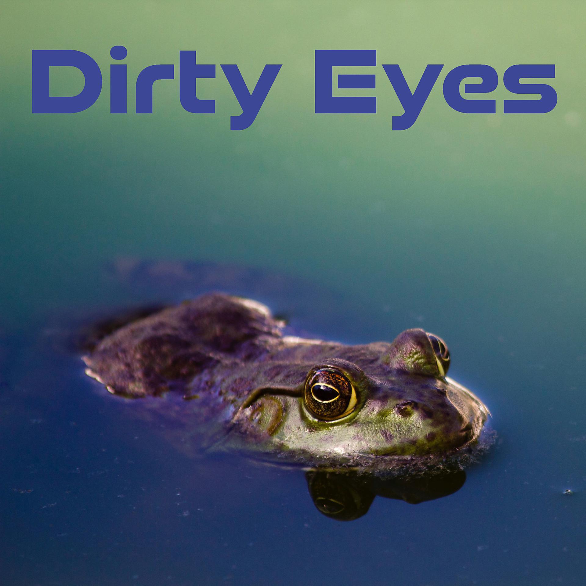 Постер альбома Dirty Eyes