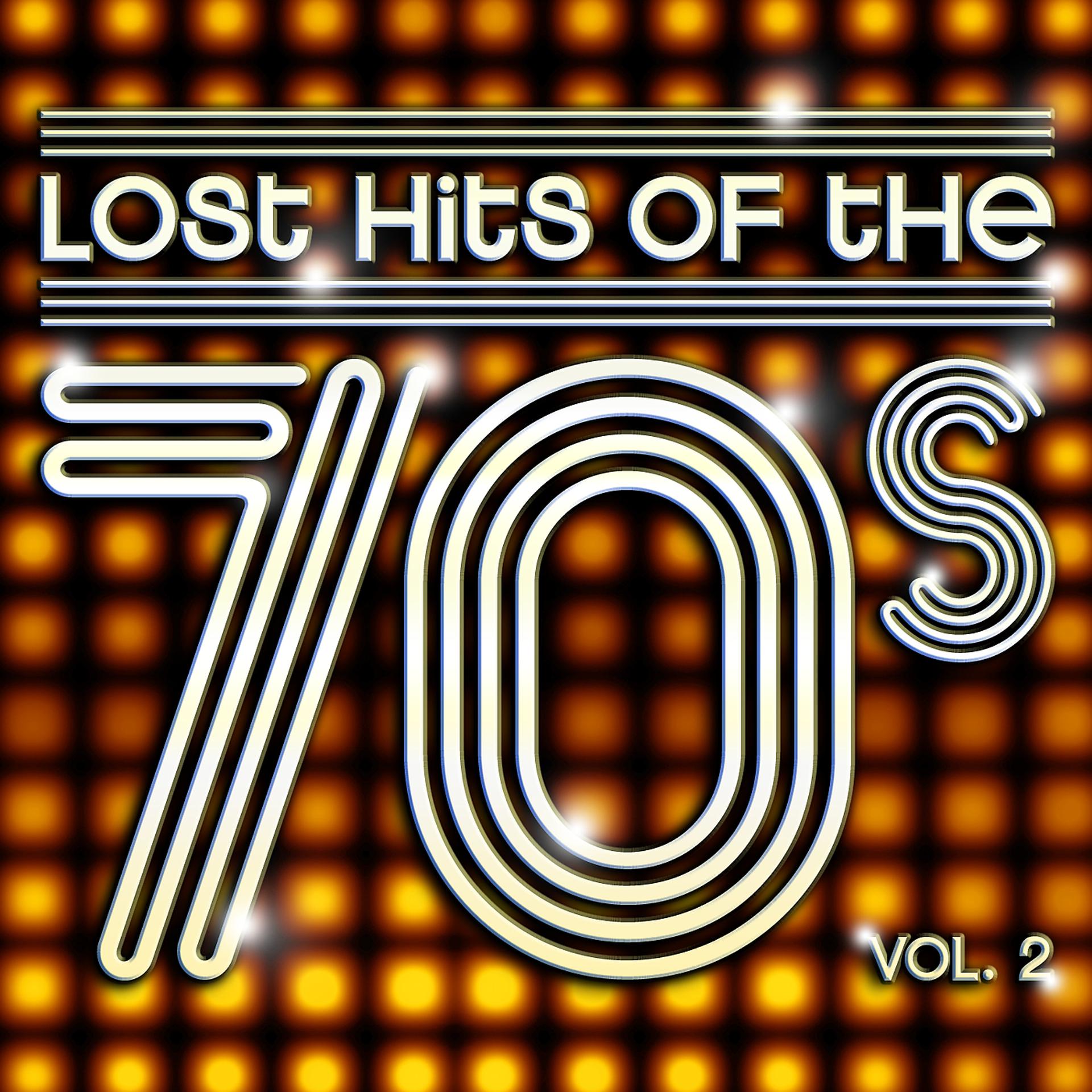 Постер альбома Lost Hits Of The 70's