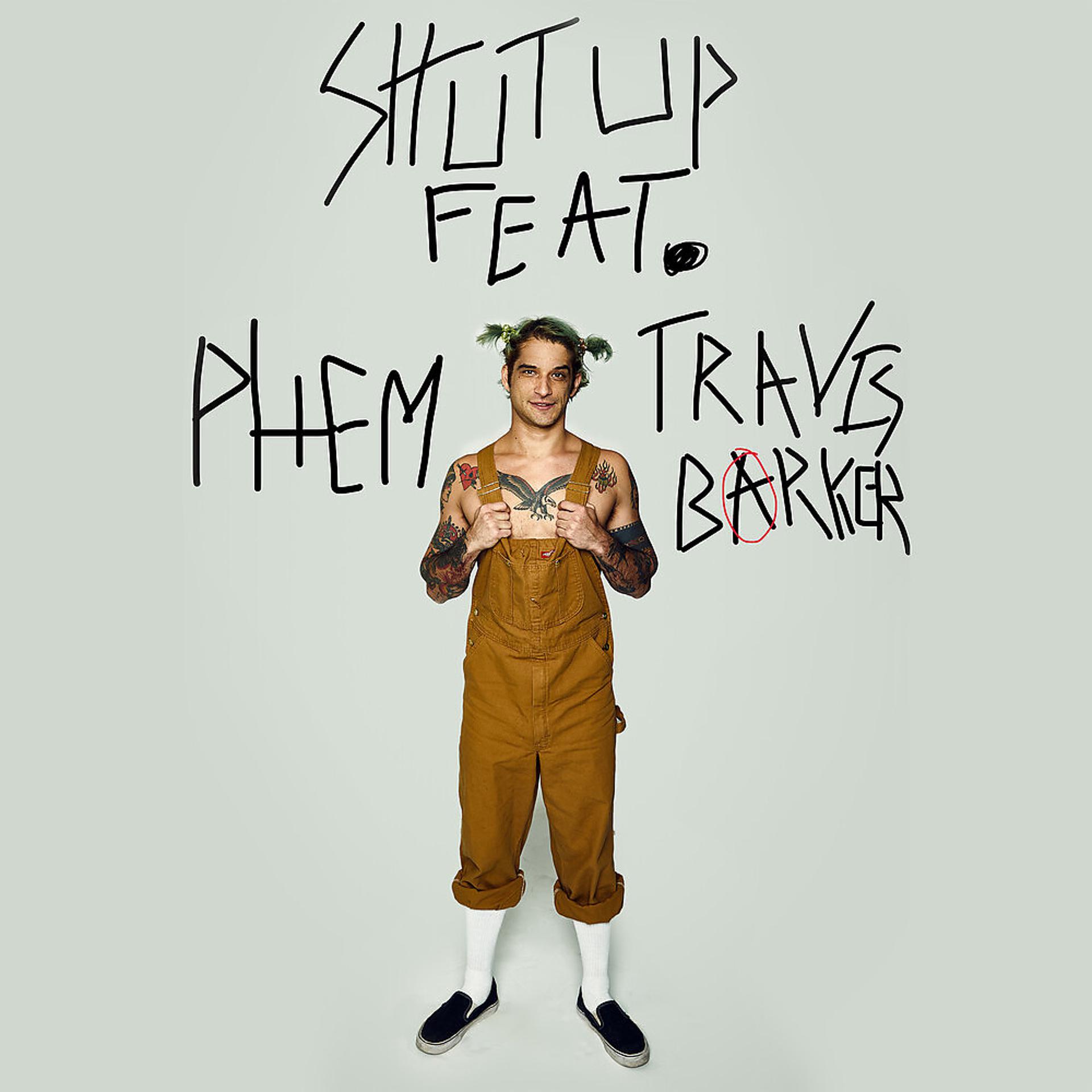 Постер альбома Shut Up (feat. phem & Travis Barker)