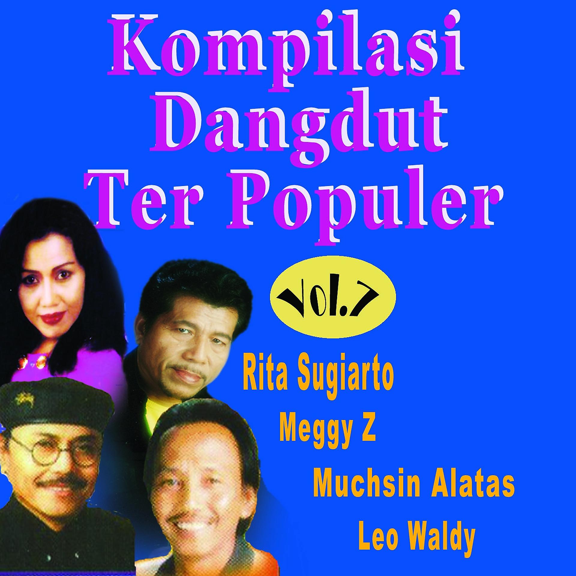 Постер альбома Kompilasi Dangdut Ter Populer, Vol. 7