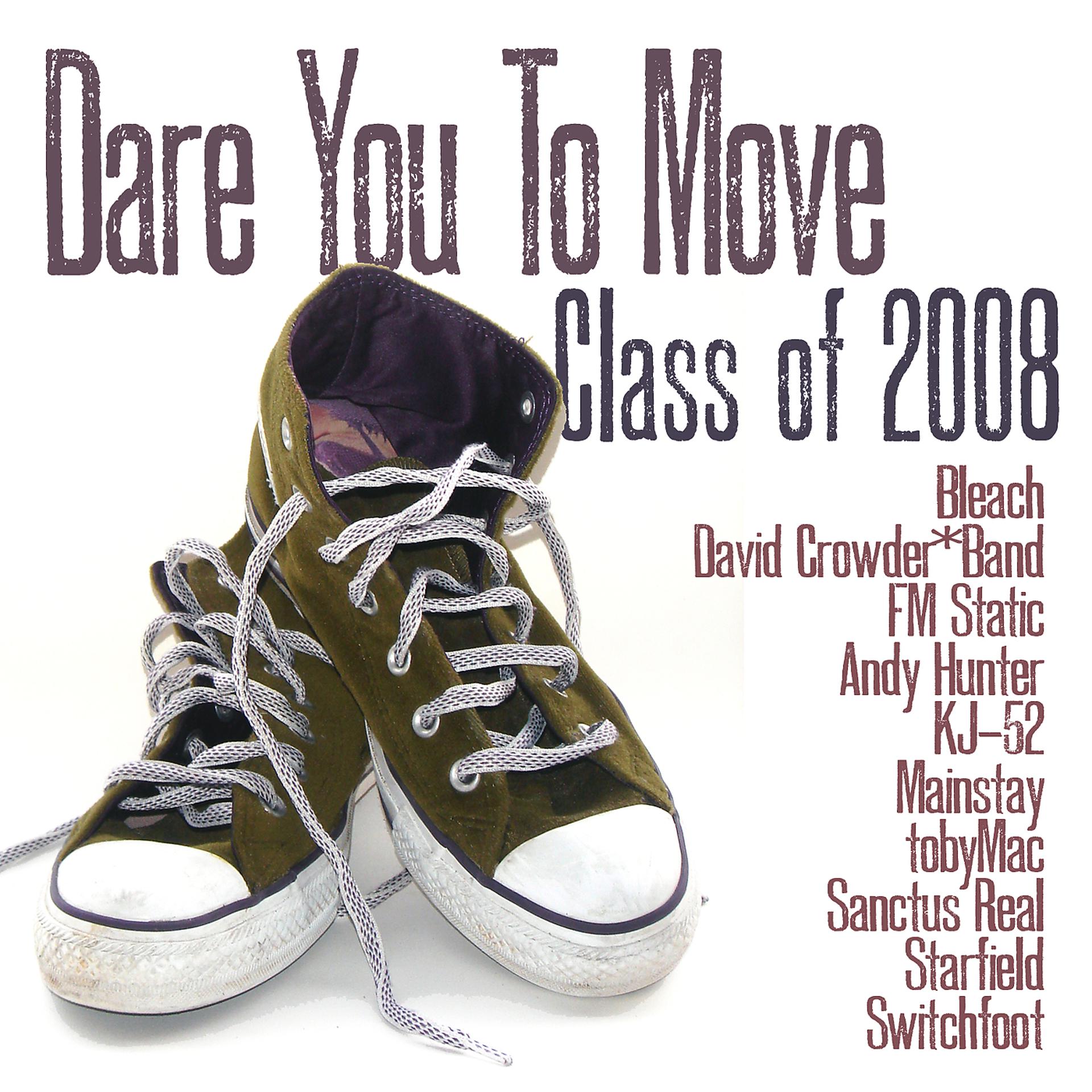 Постер альбома Class Of '08: Dare You To Move